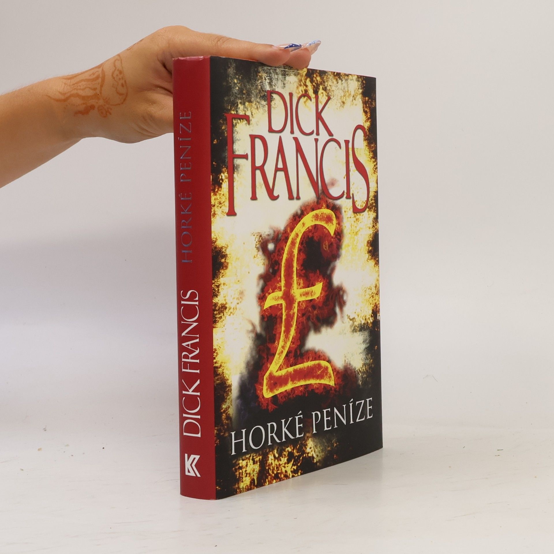 Dick Francis Horké peníze