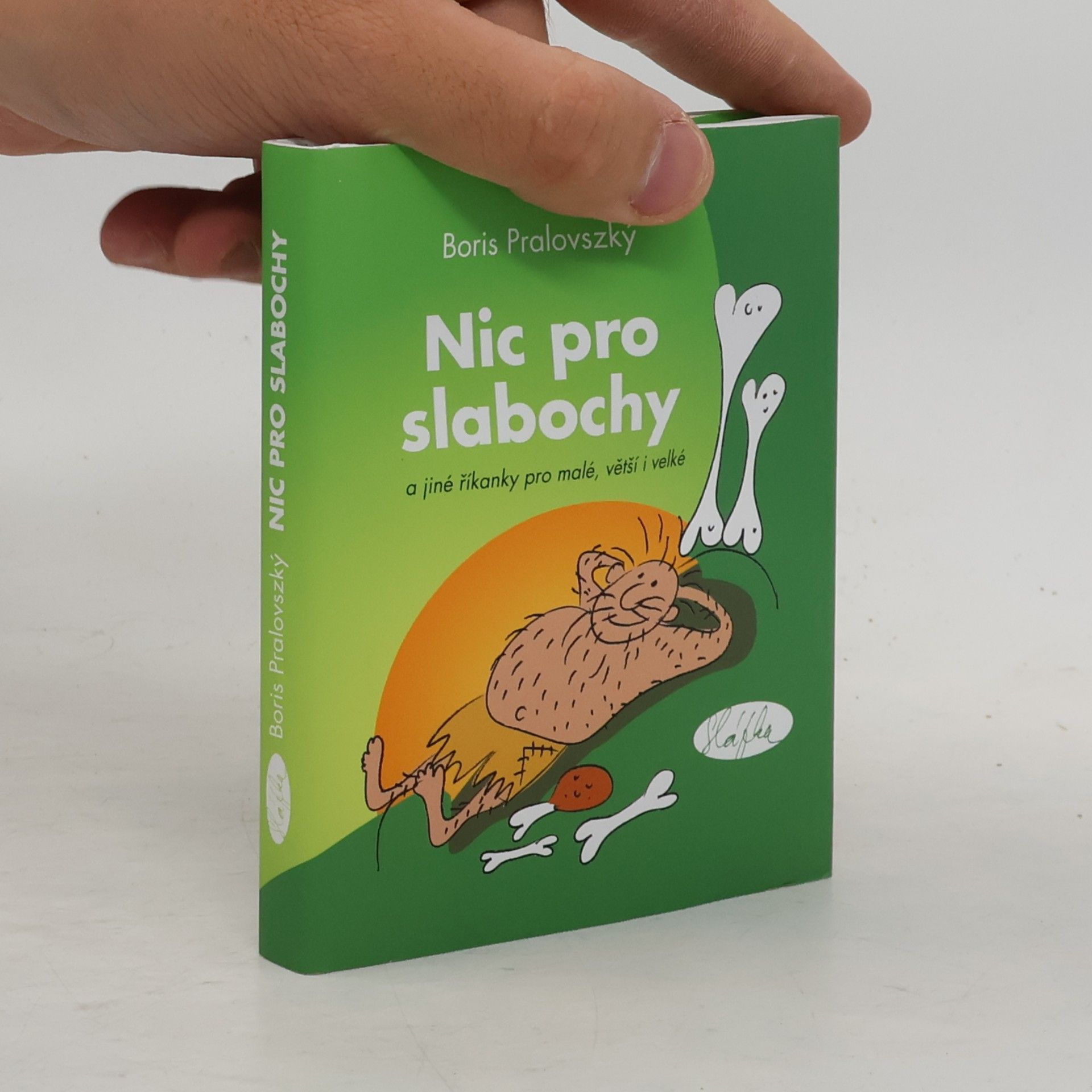Boris Pralovszký Nic pro slabochy a jiné říkanky pro malé, větší i velké