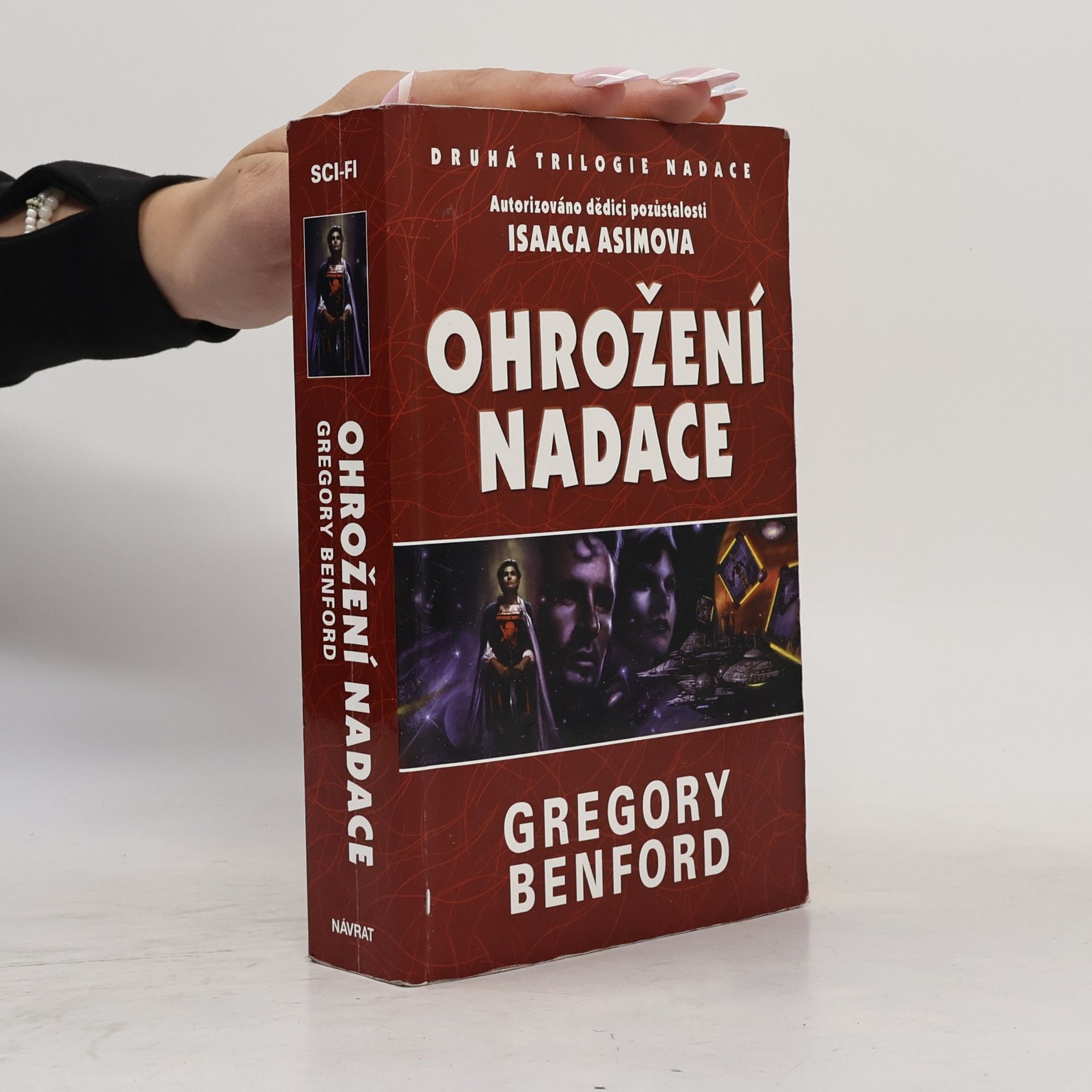Gregory Benford Druhá trilogie Nadace. Kniha první, Ohrožení Nadace