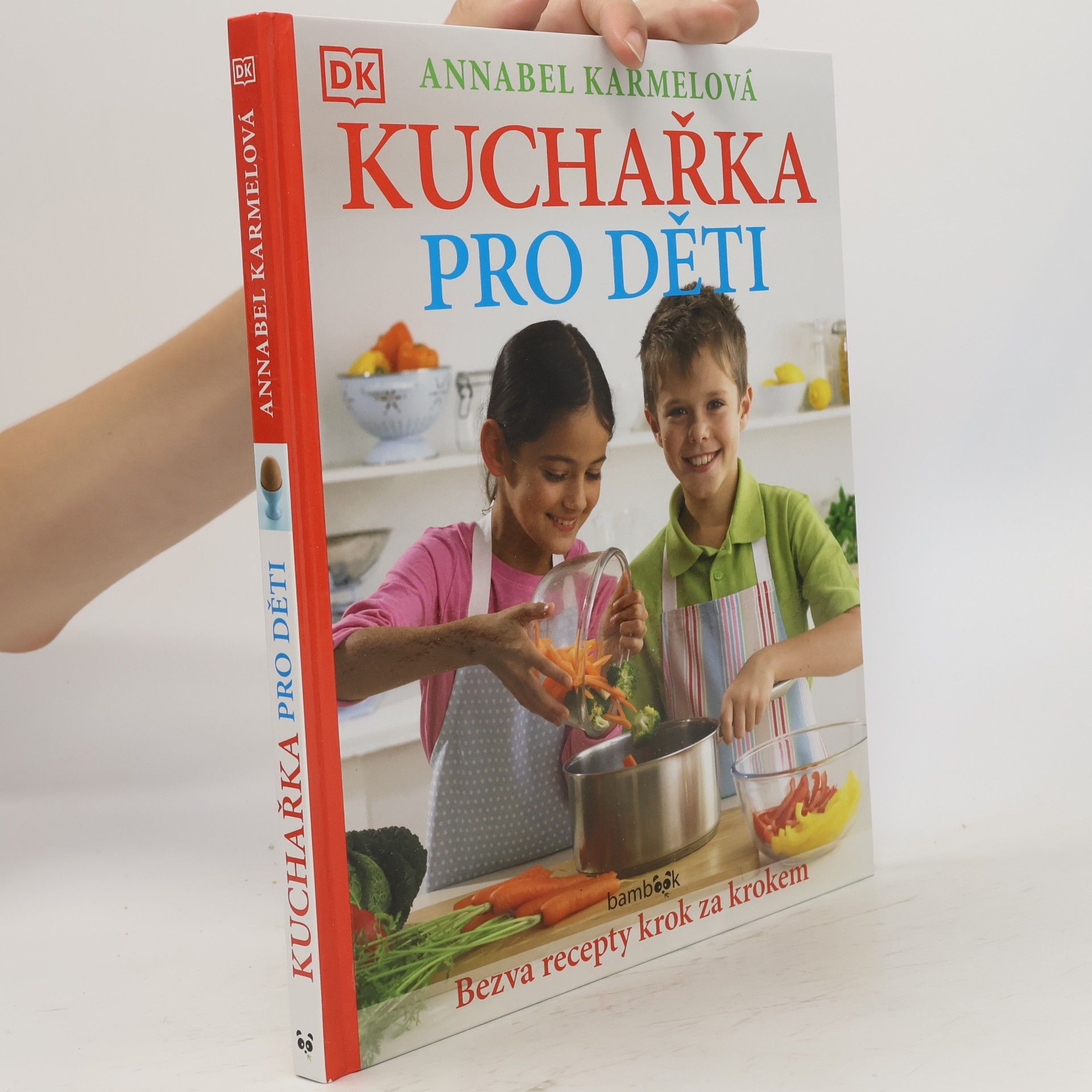 Annabel Karmel Kuchařka pro děti - Bezva recepty krok za krokem