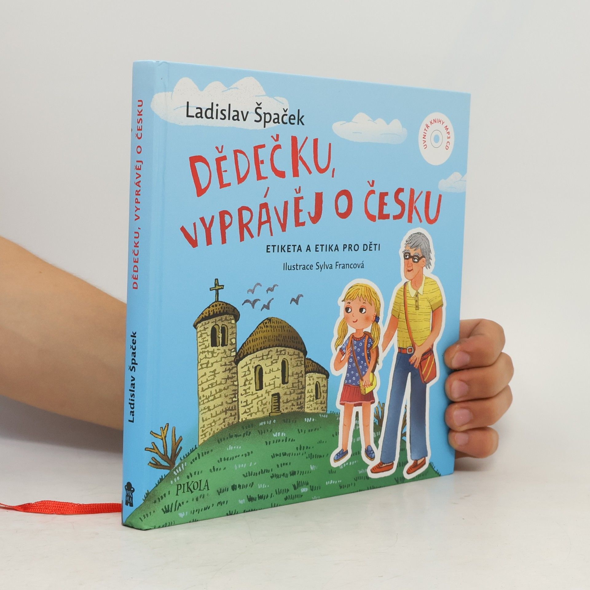 Sylva Francová Dědečku, vyprávěj o Česku : Etiketa a etika pro děti