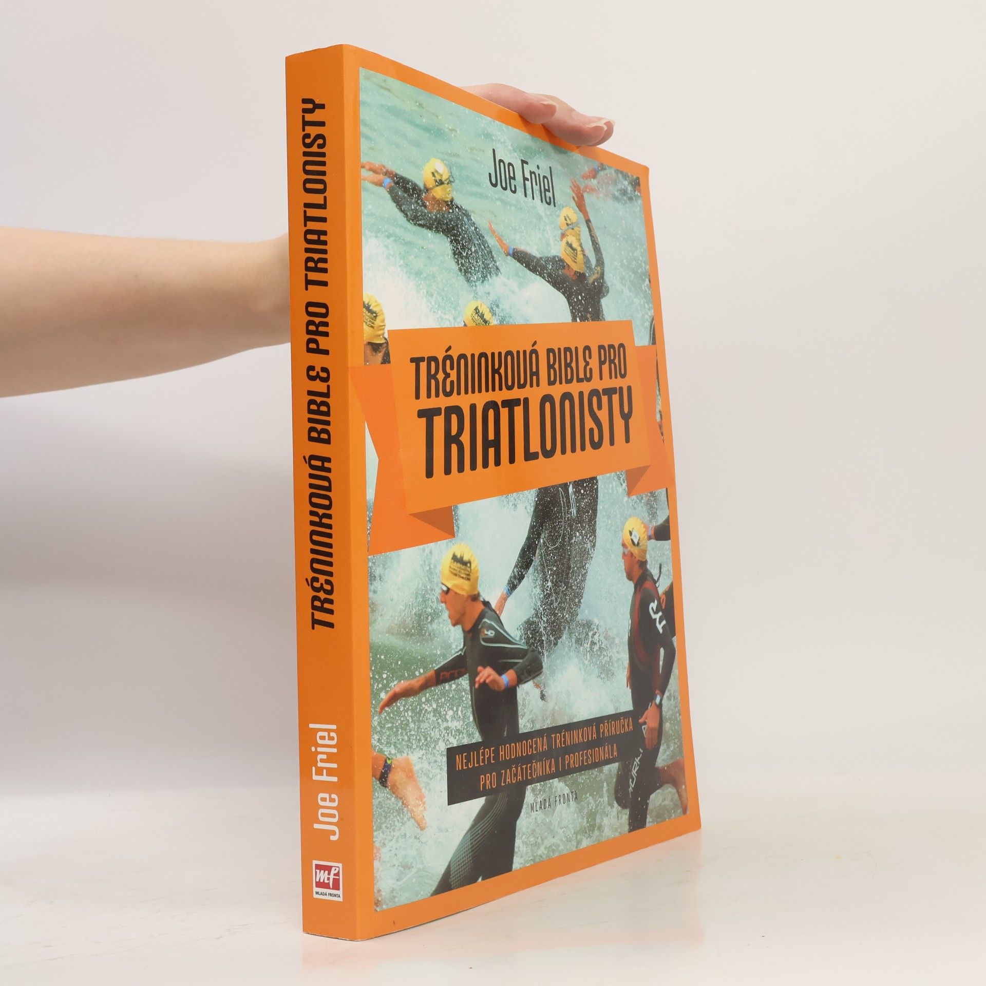 Joe Friel Tréninková bible pro triatlonisty