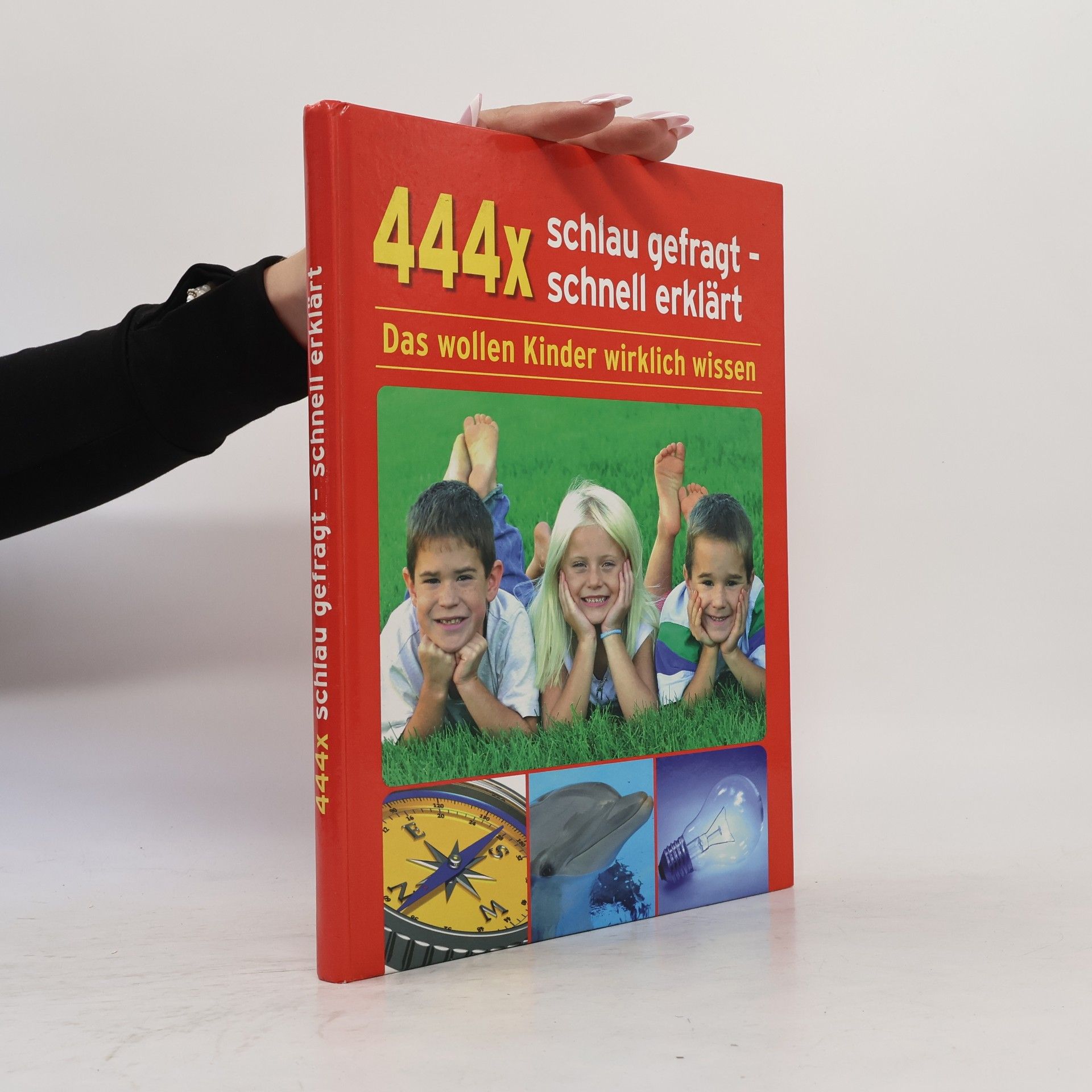 AA.VV. 444x schlau gefragt - schnell erklärt. Das wollen Kinder wirklich wissen