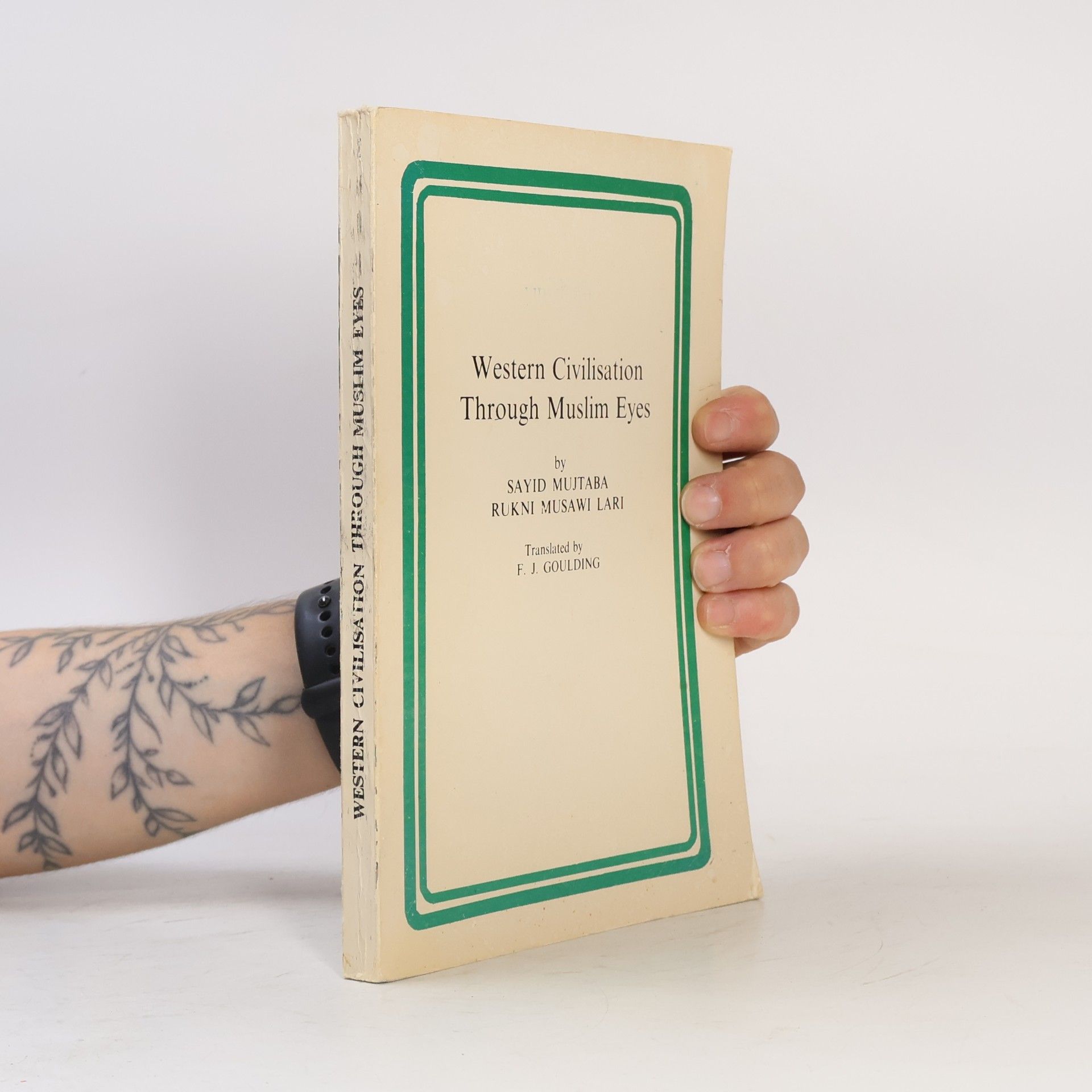 Sayid Mujtaba Rukni Musawi Lari Western Civilisation Through Muslim Eyes