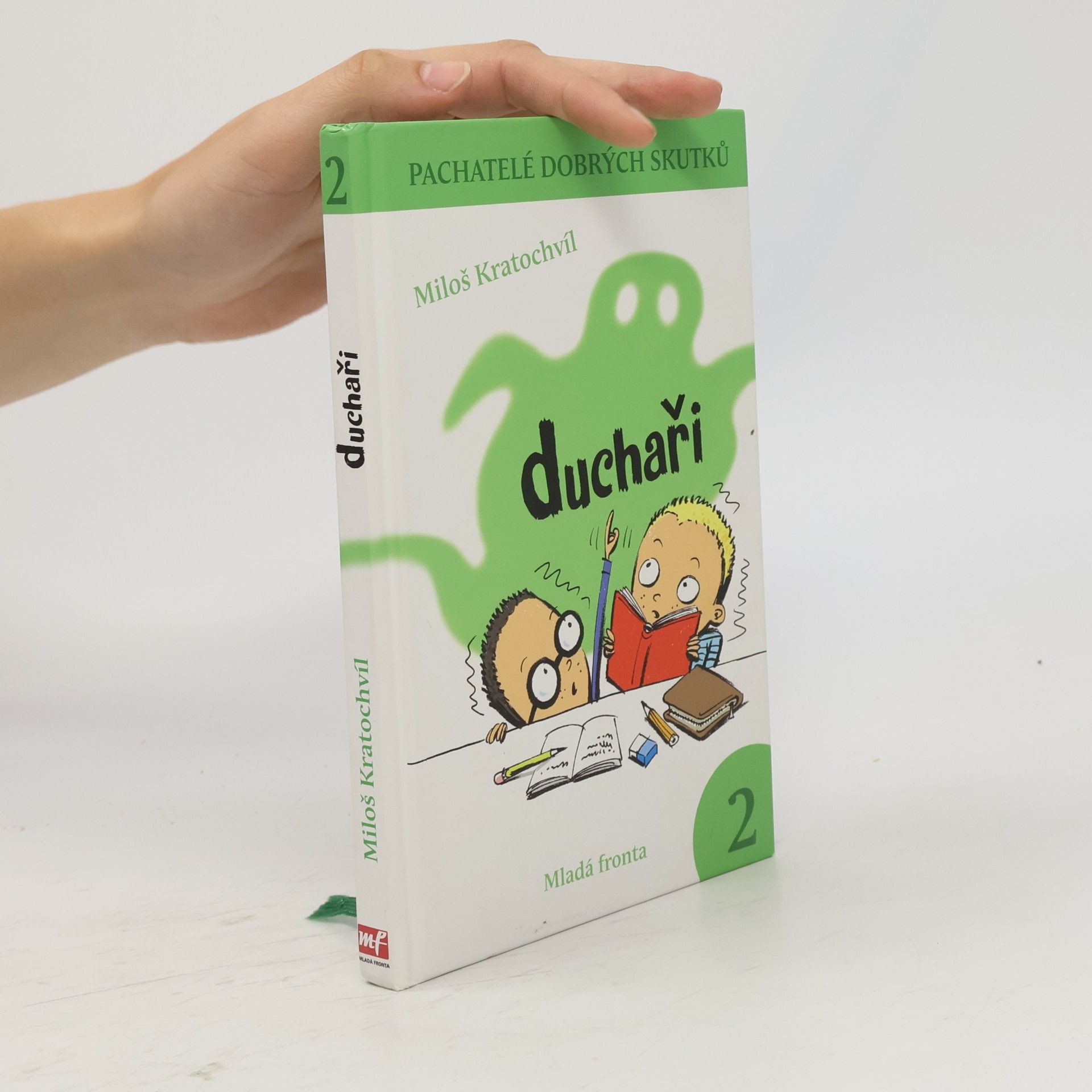 Miloš Kratochvíl Pachatelé dobrých skutků. 2. Duchaři