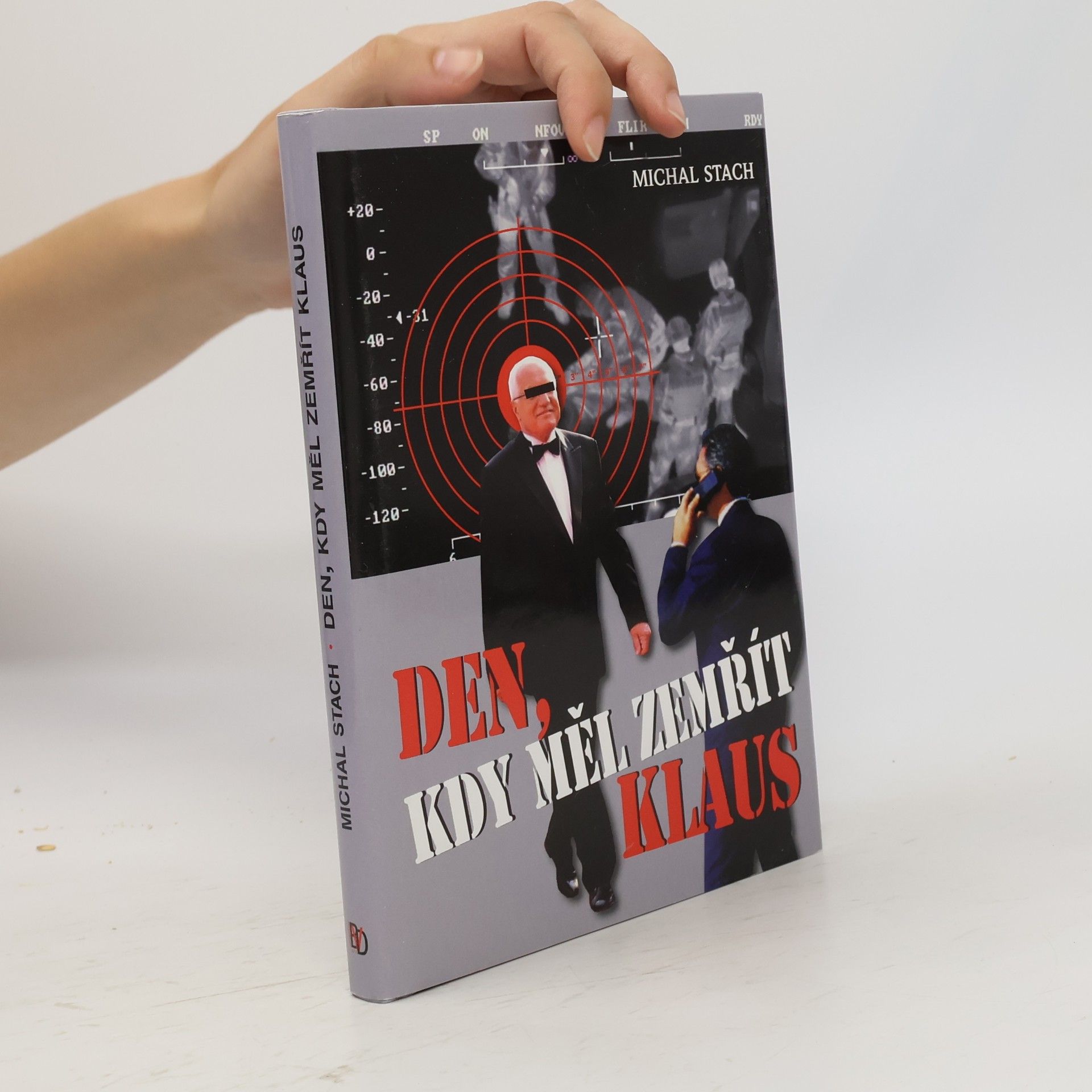 Michal Stach Den, kdy měl zemřít Klaus