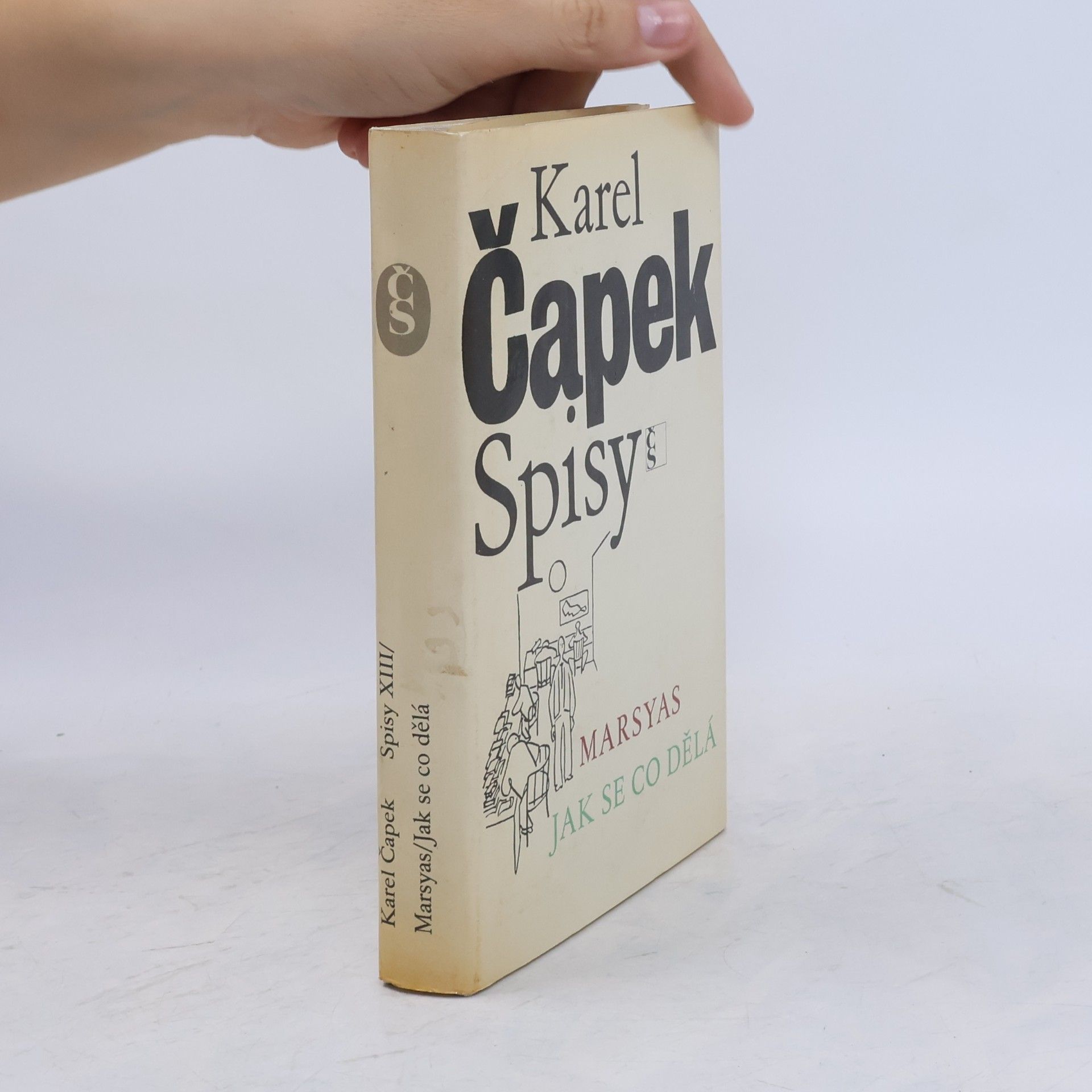 Karel Čapek Spisy XIII. Marsyas. Jak se co dělá