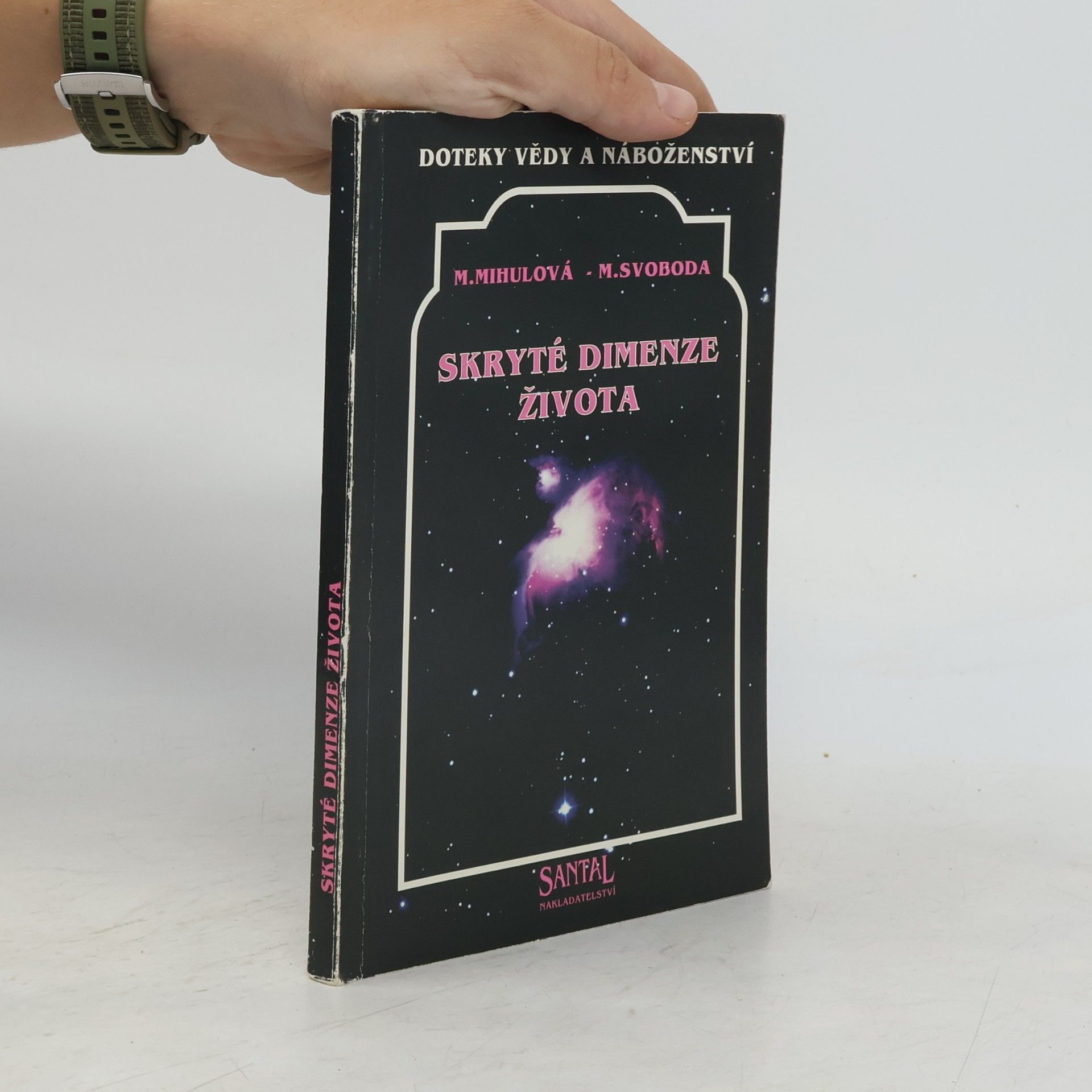 M. Mihulová Skryté dimenze života