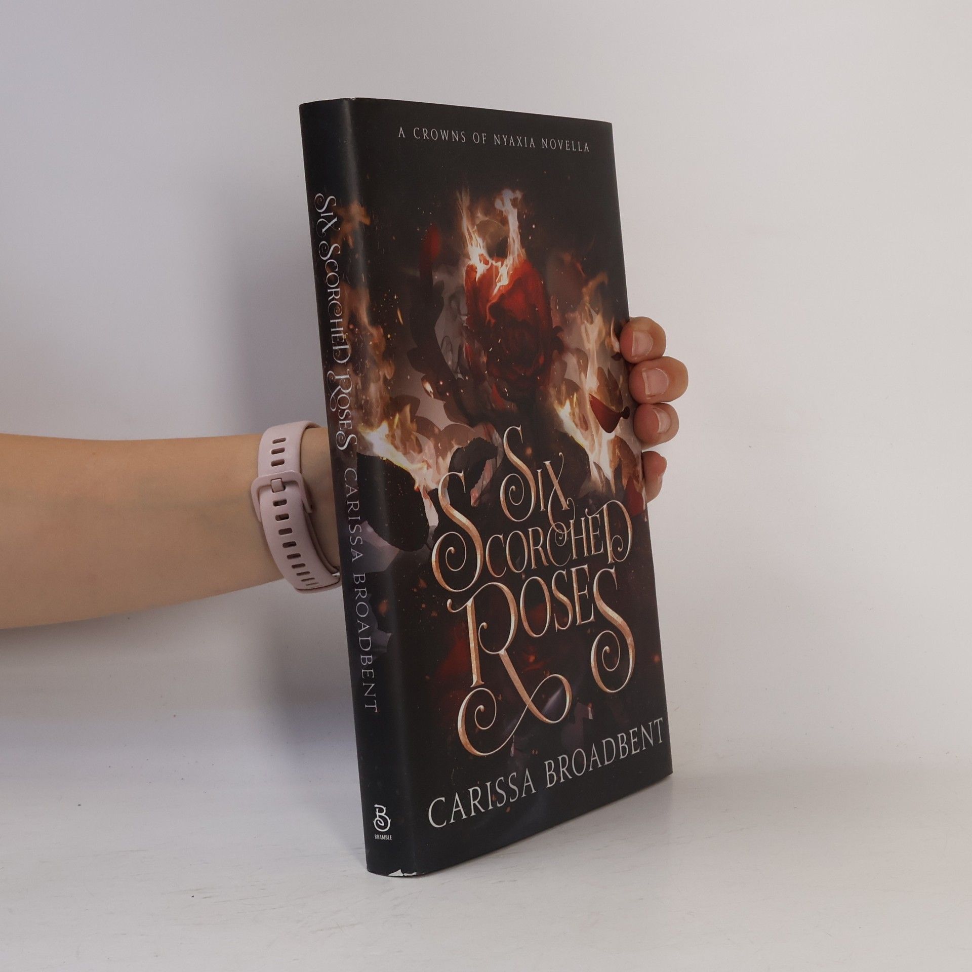 Carissa Broadbent Six Scorched Roses