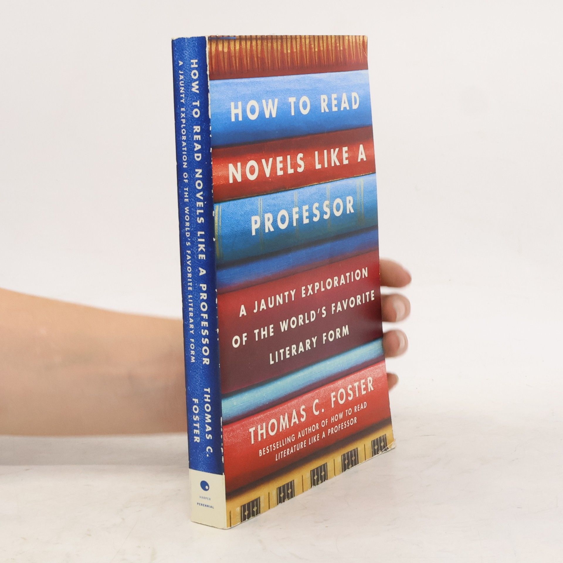 Thomas C. Foster How to Read Novels Like a Professor