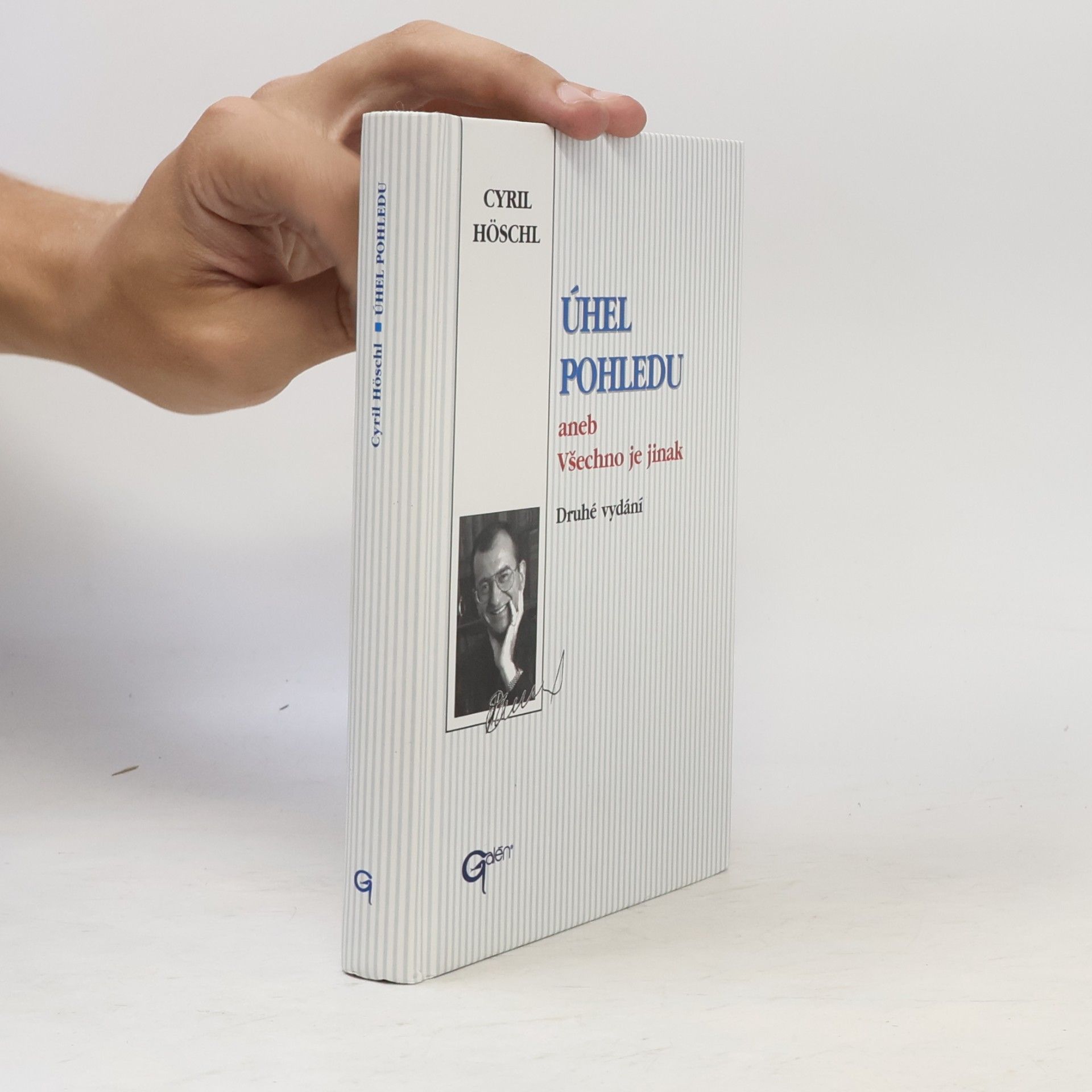Cyril Höschl Úhel pohledu, aneb, Všechno je jinak