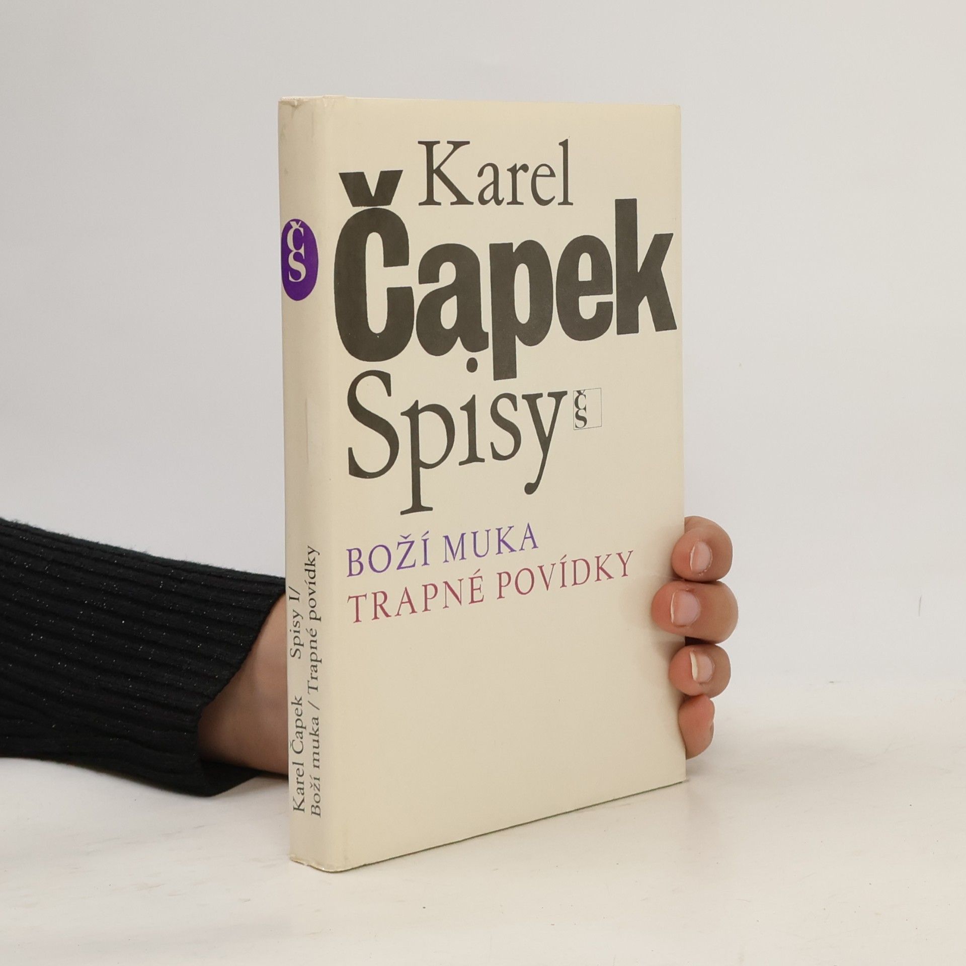 Karel Čapek Spisy I. Boží muka. Trapné povídky