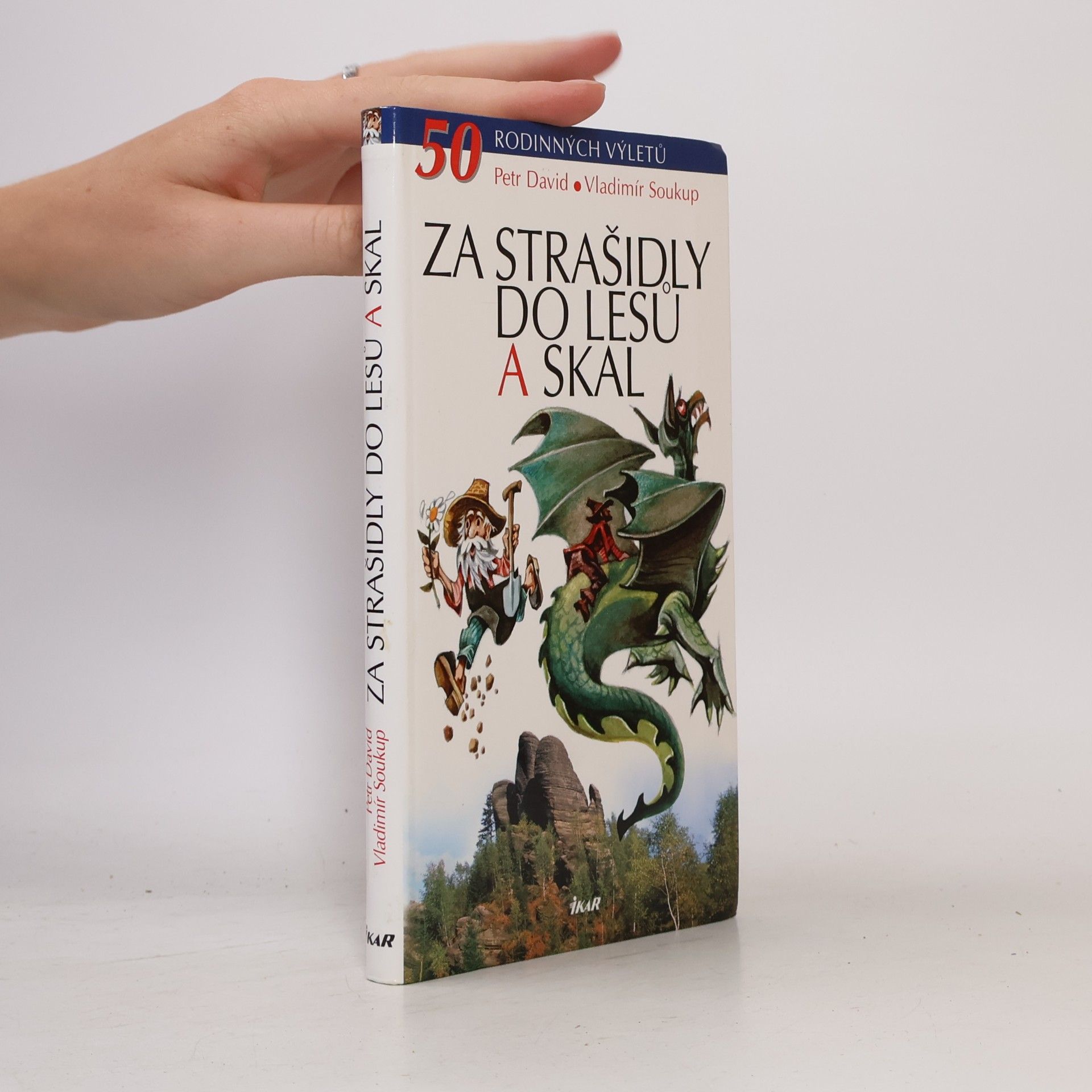 Petr David Za strašidly do lesů a skal. 50 rodinných výletů