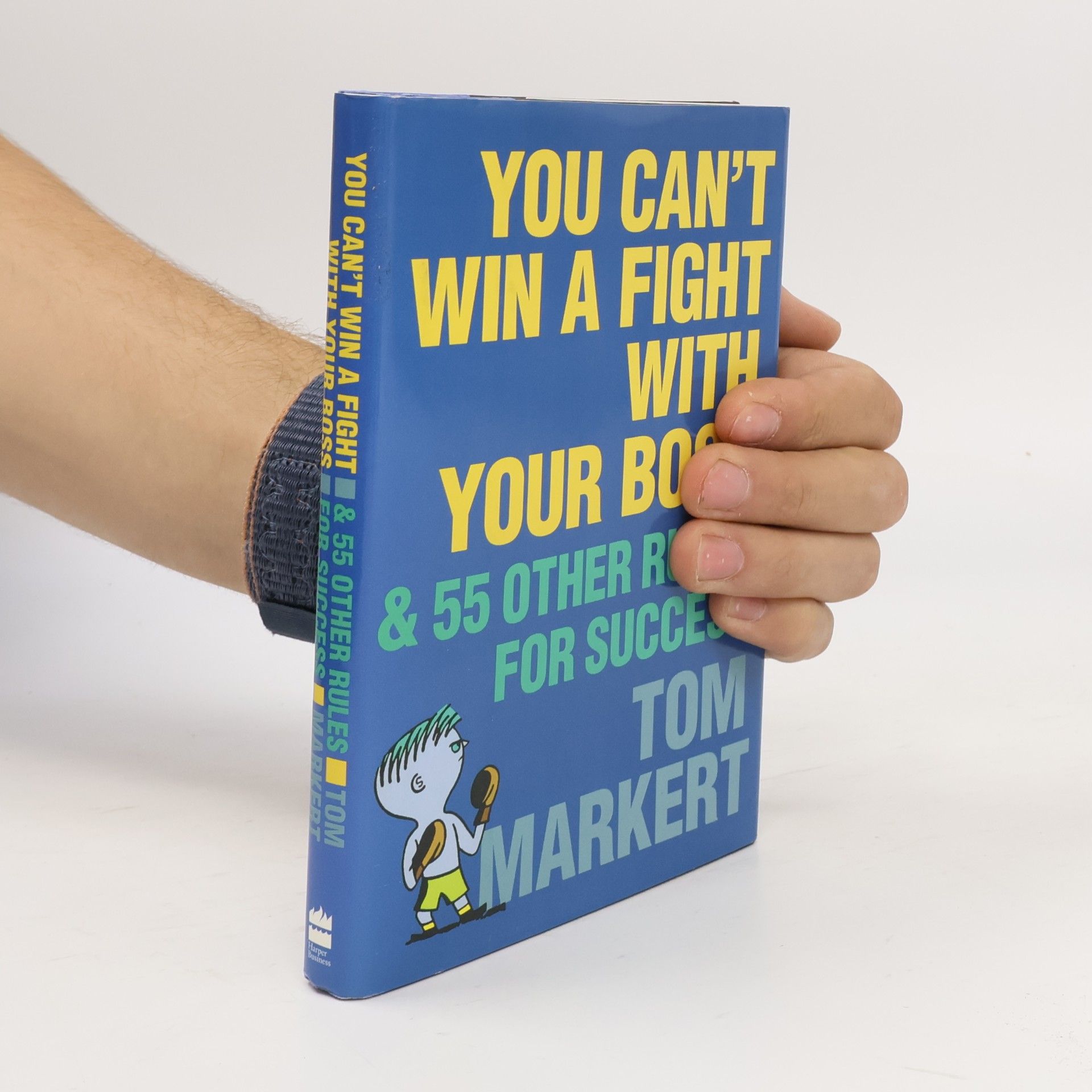 Tom Markert You Can't Win a Fight with Your Boss