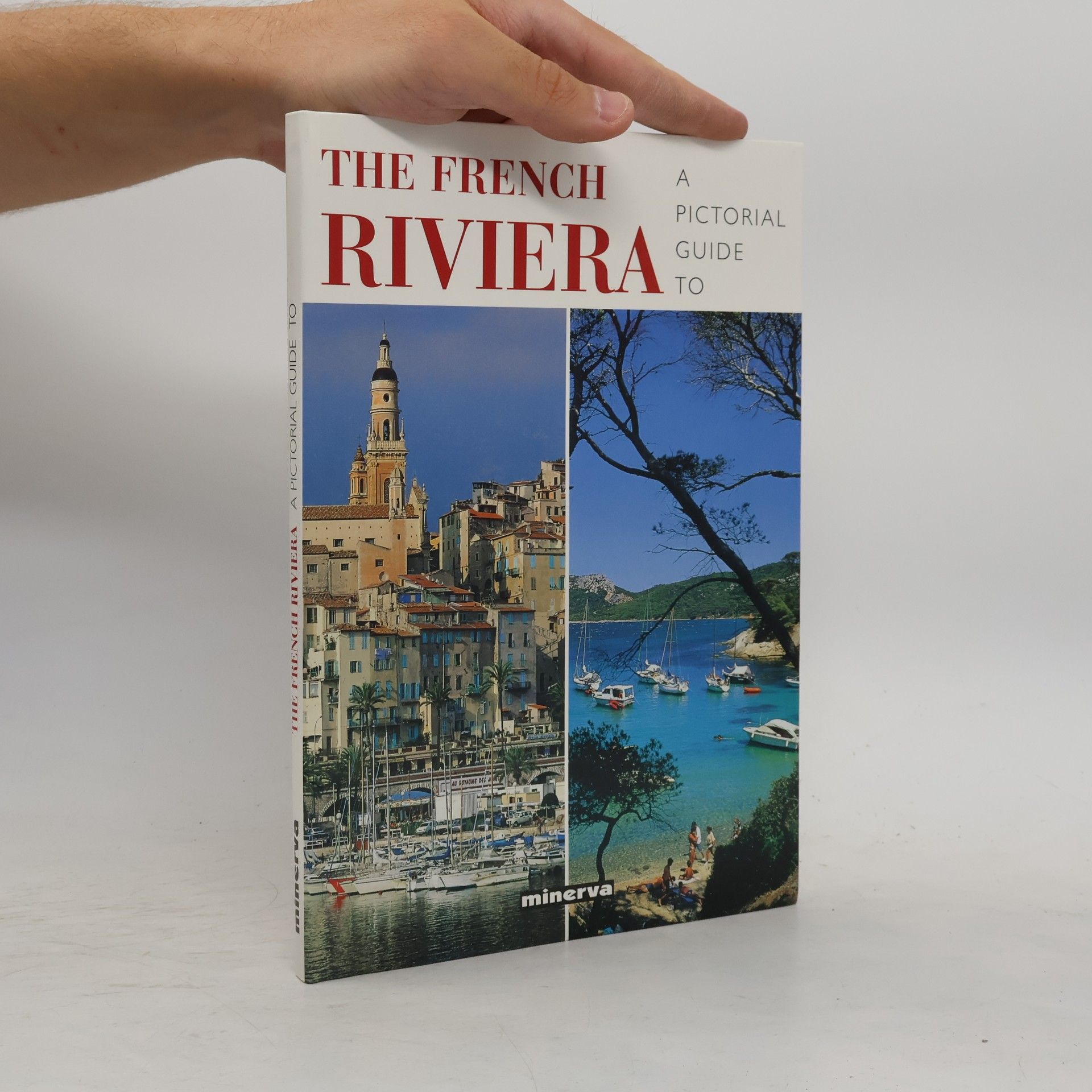 Roland Maringe The French Riviera: A Pictorial Guide To