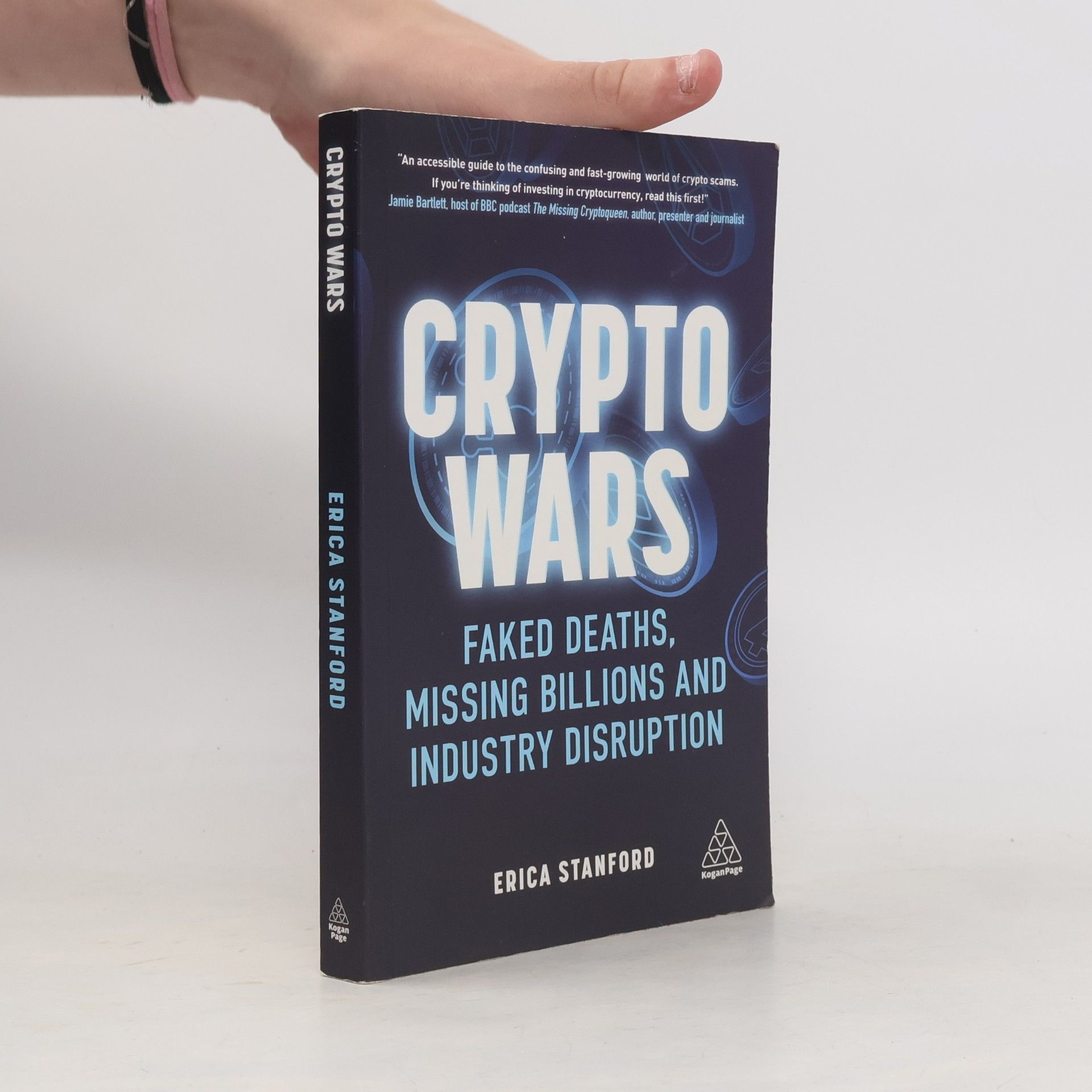 Erica Stanford Crypto wars : faked deaths, missing billions and industry disruption