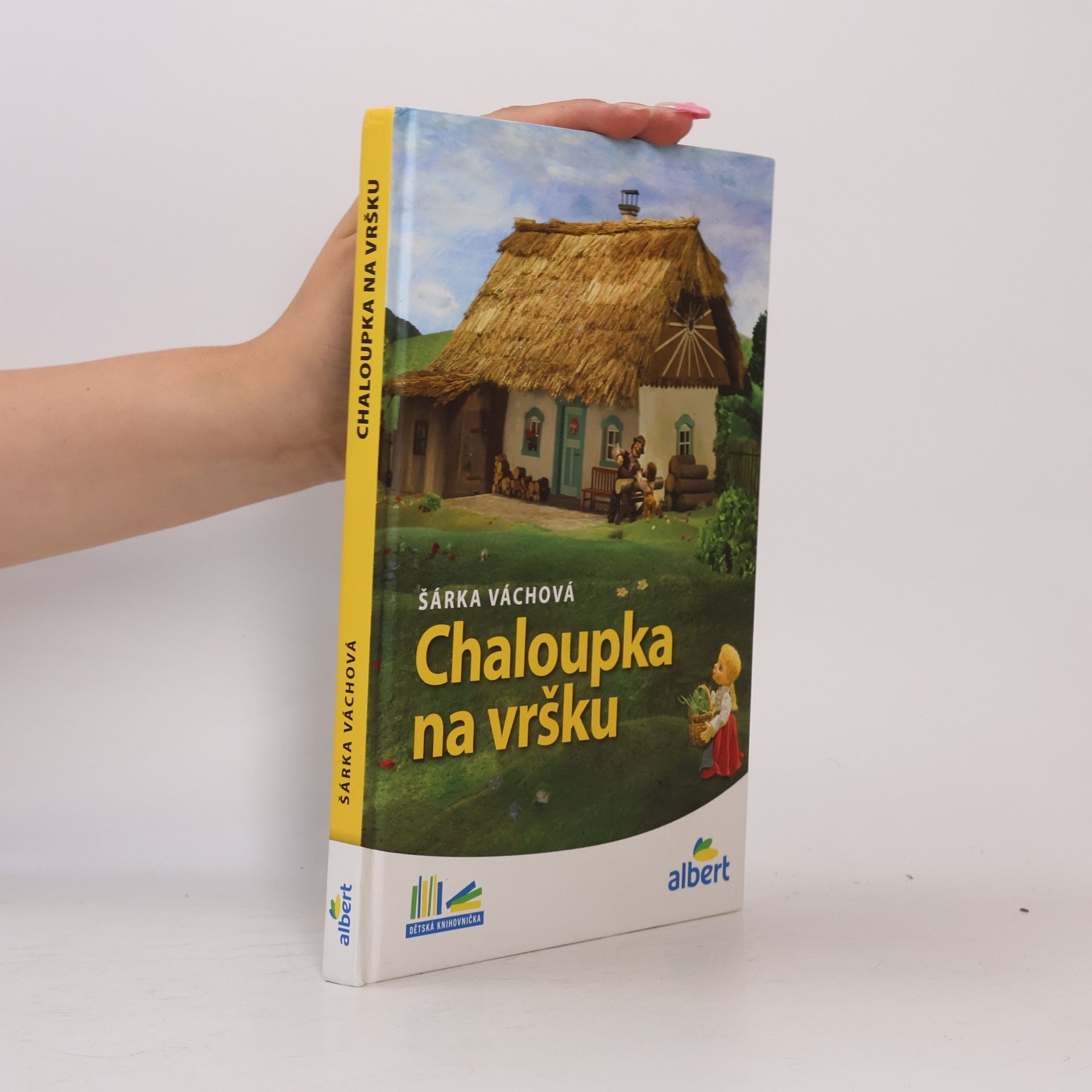 Šárka Váchová Chaloupka na vršku