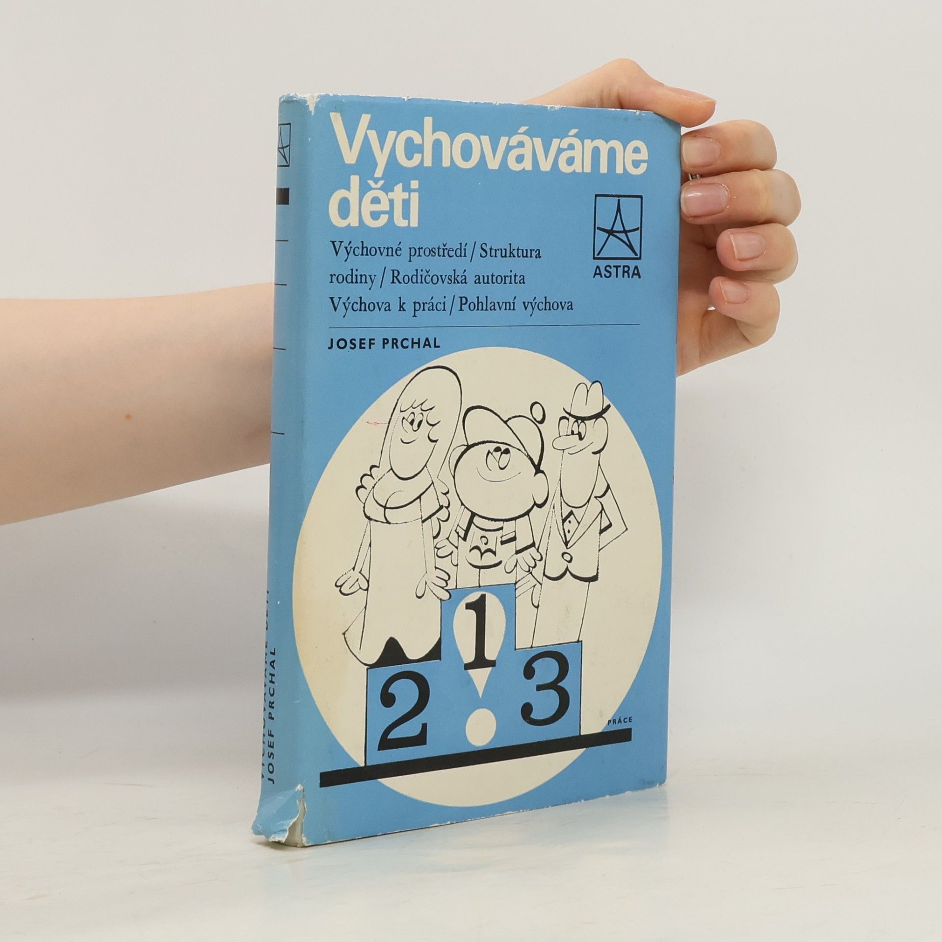 Josef Prchal Vychováváme děti