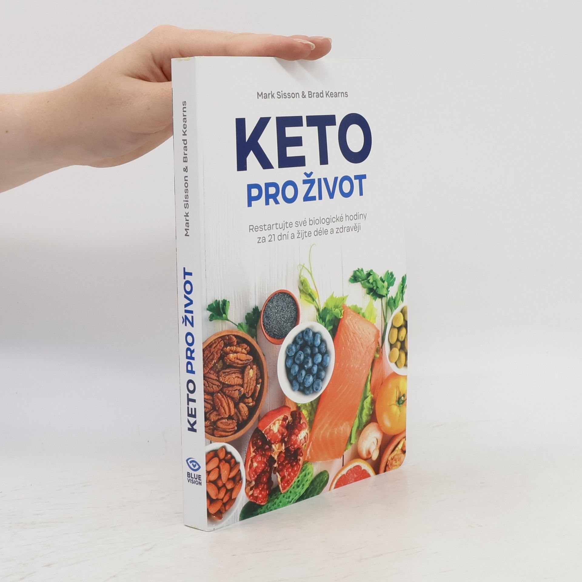 Brad Kearns Keto pro život : restartuje své biologické hodiny za 21 dní a žijte déle a zdravěji