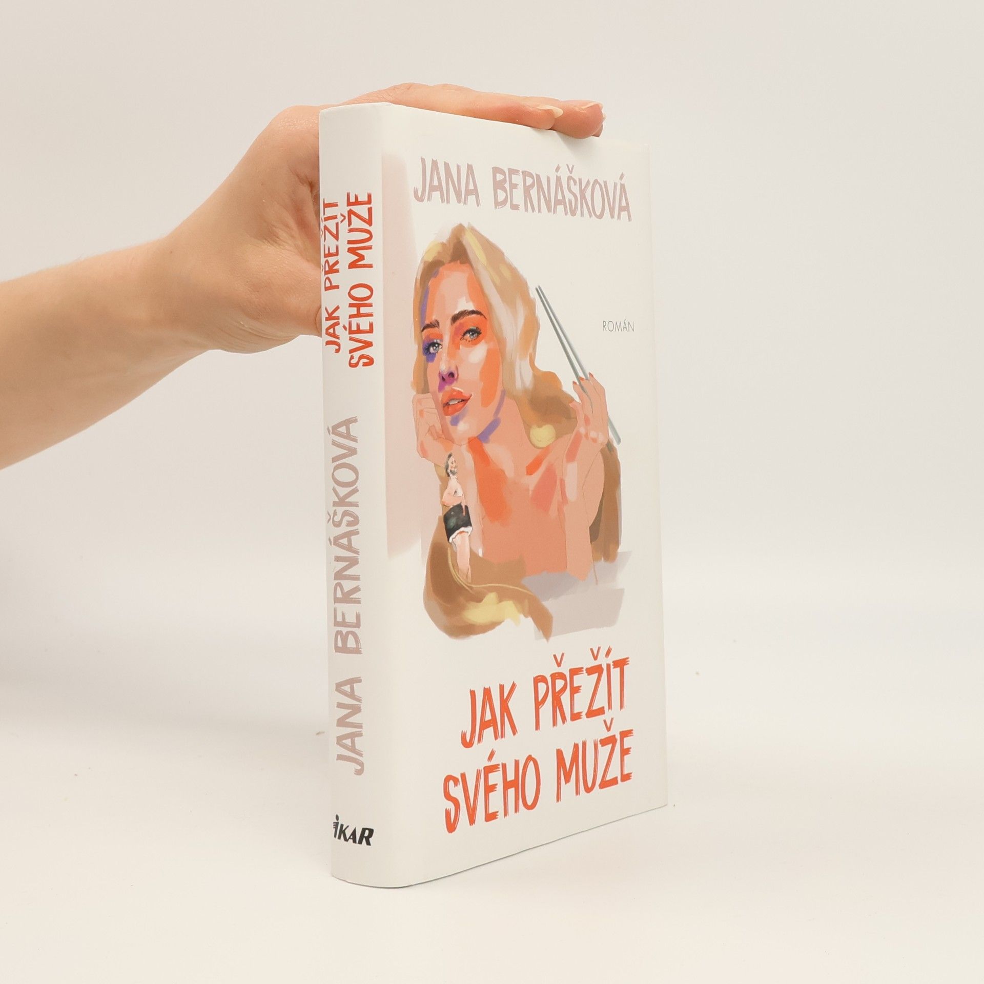 Jana Bernášková Jak přežít svého muže