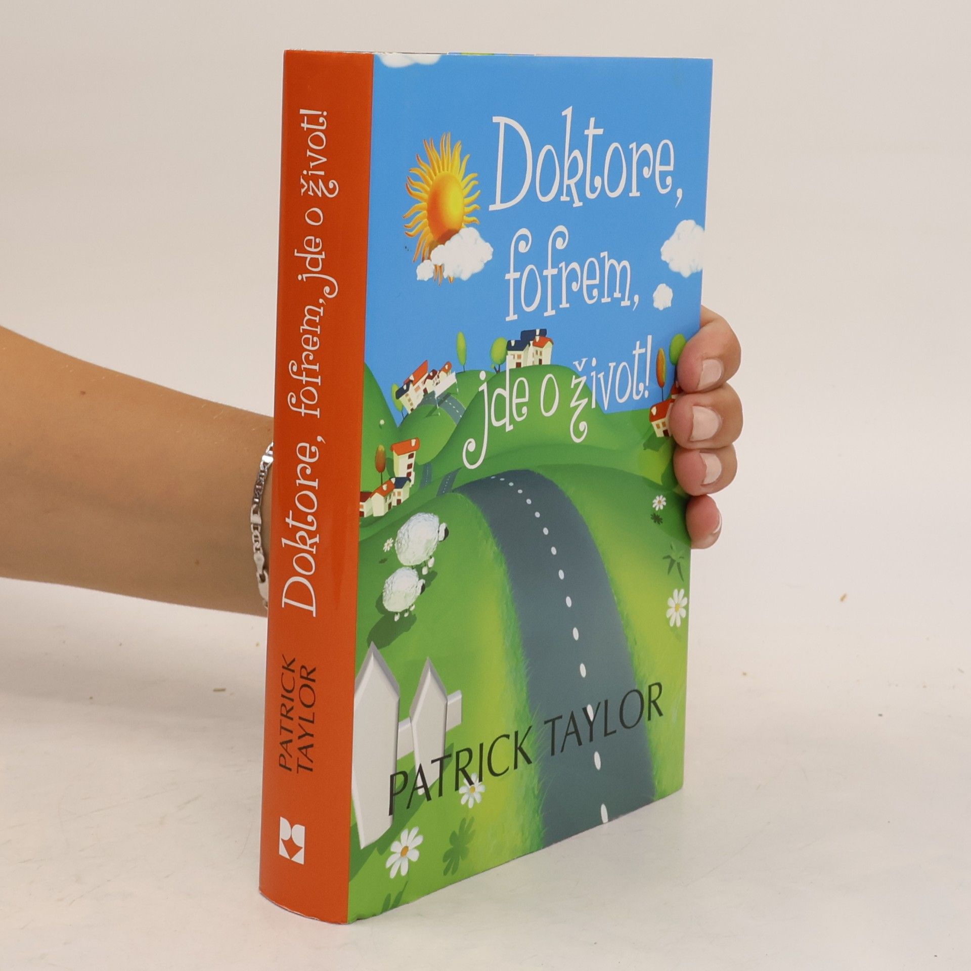 Patrick Taylor Doktore, fofrem, jde o život!