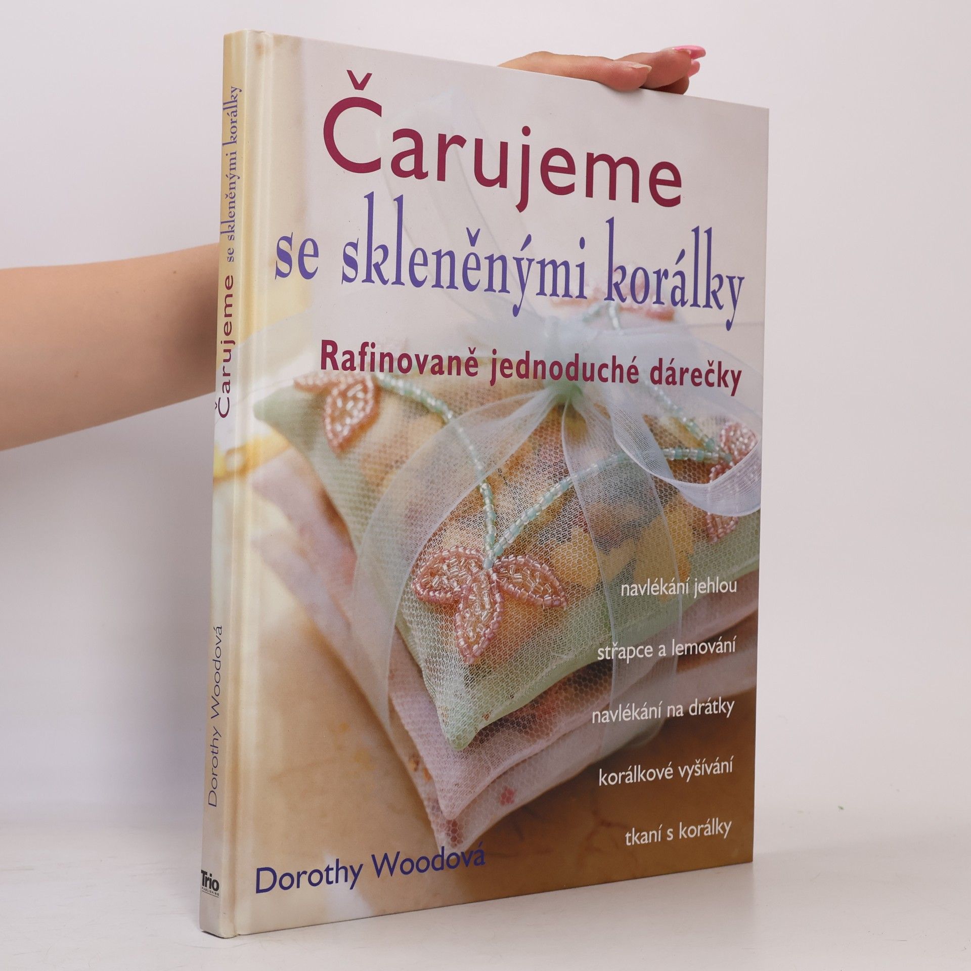 Dorothy Wood Čarujeme se skleněnými korálky