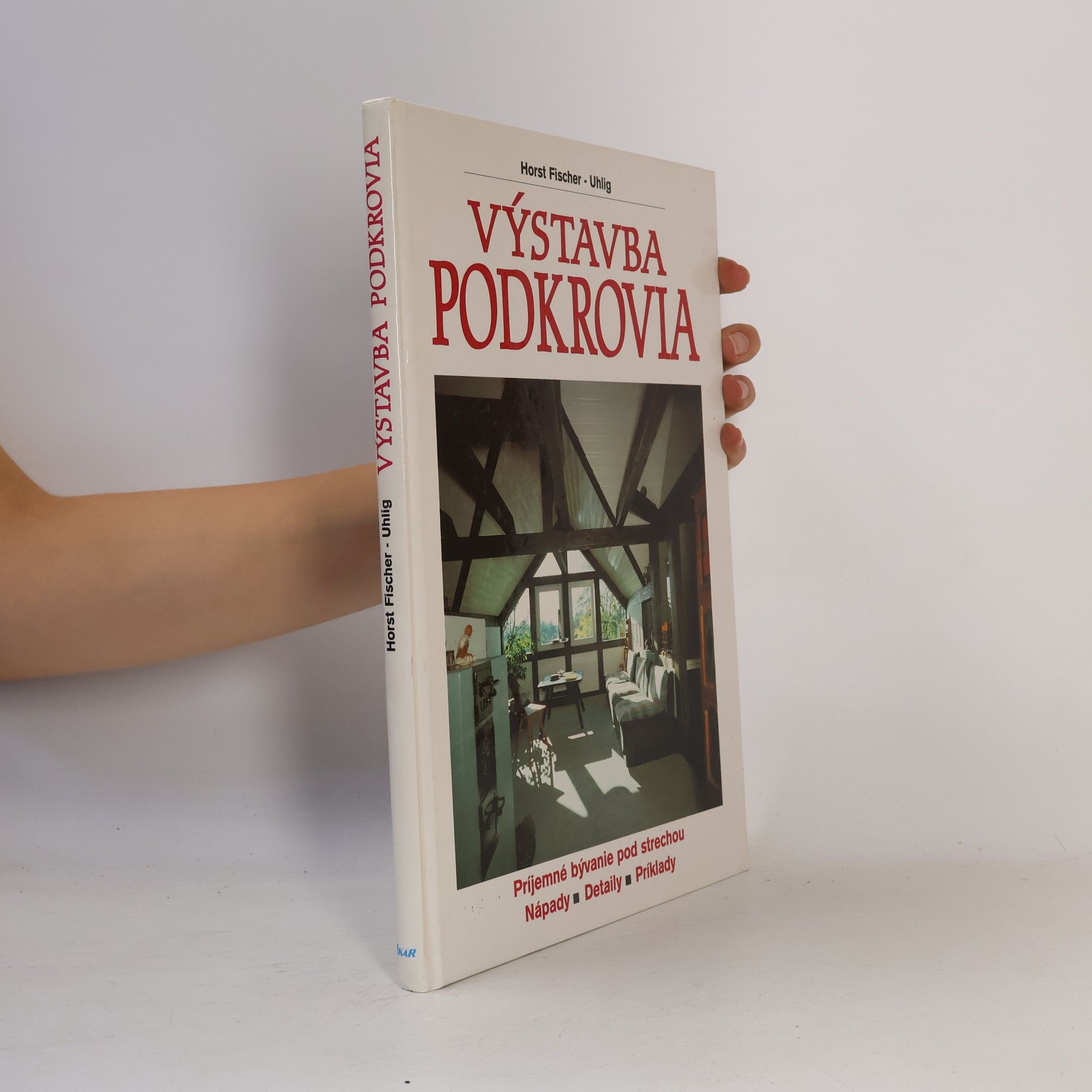 Horst Fischer Uhlig Výstavba podkrovia