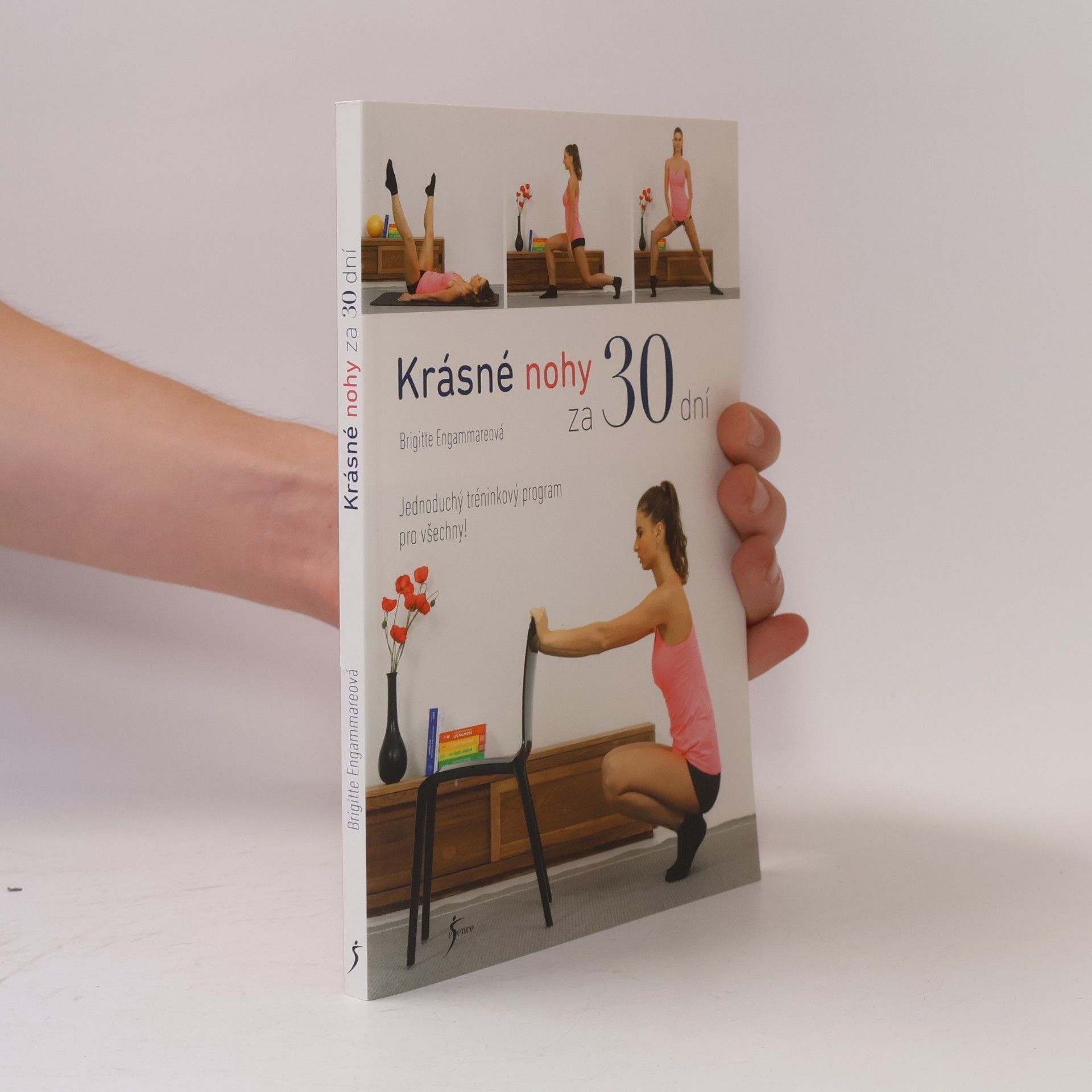 Brigitte Engammare Krásné nohy za 30 dní. Jednoduchý tréninkový program pro všechny!