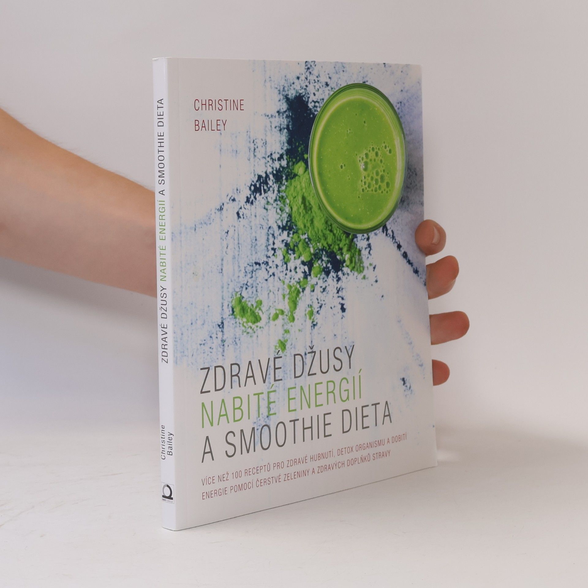 Christine Bailey Zdravé džusy nabité energií a smoothie dieta