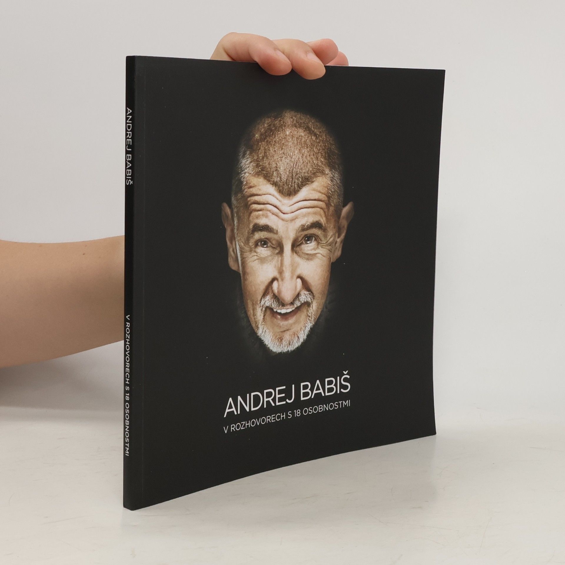 Andrej Babiš Andrej Babiš v rozhovorech s 18 osobnostmi