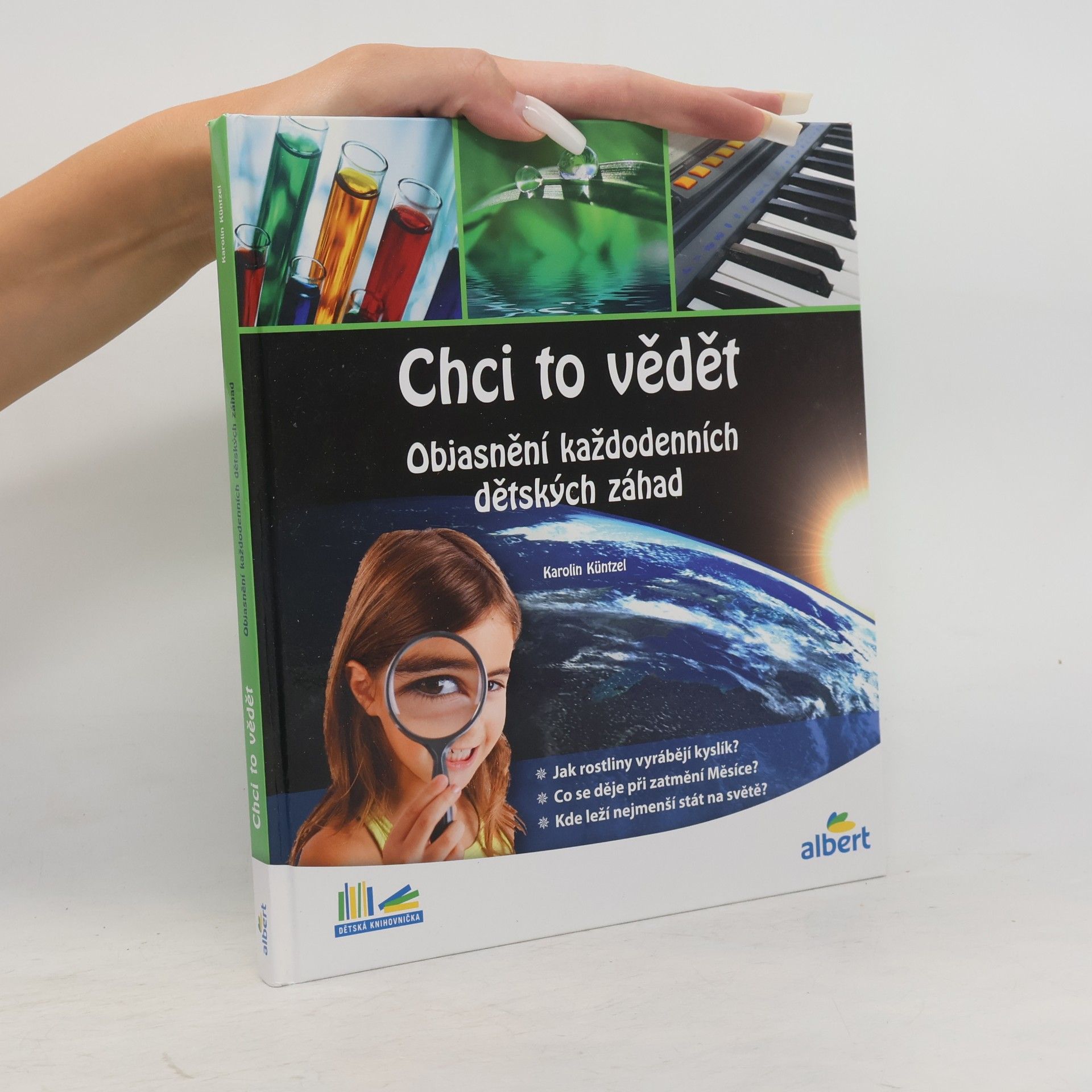Karolin Küntzel Chci to vědět: Objasnění každodenních dětských záhad