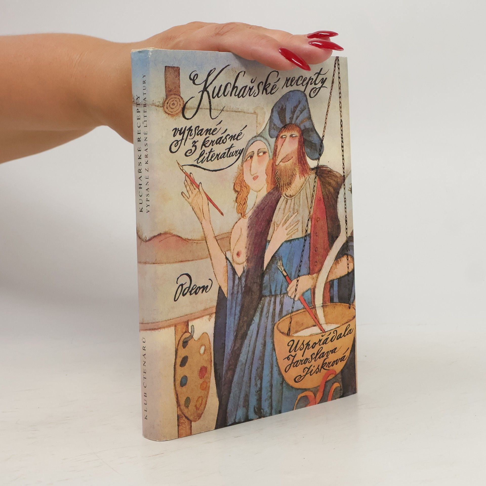 Jaroslava Jiskrová Kuchařské recepty vypsané z krásné literatury