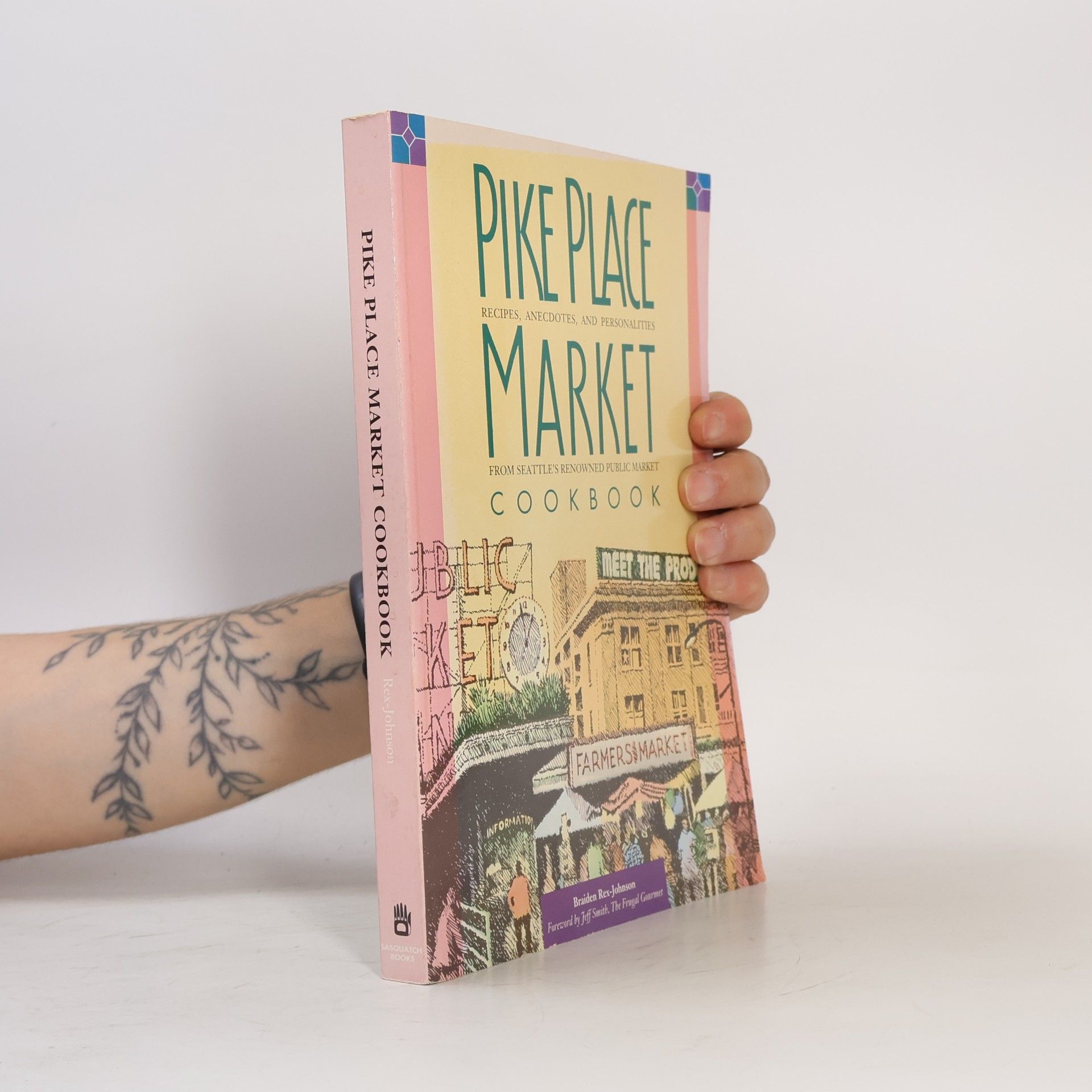 Braiden Rex-Johnson Pike Place Market Cookbook