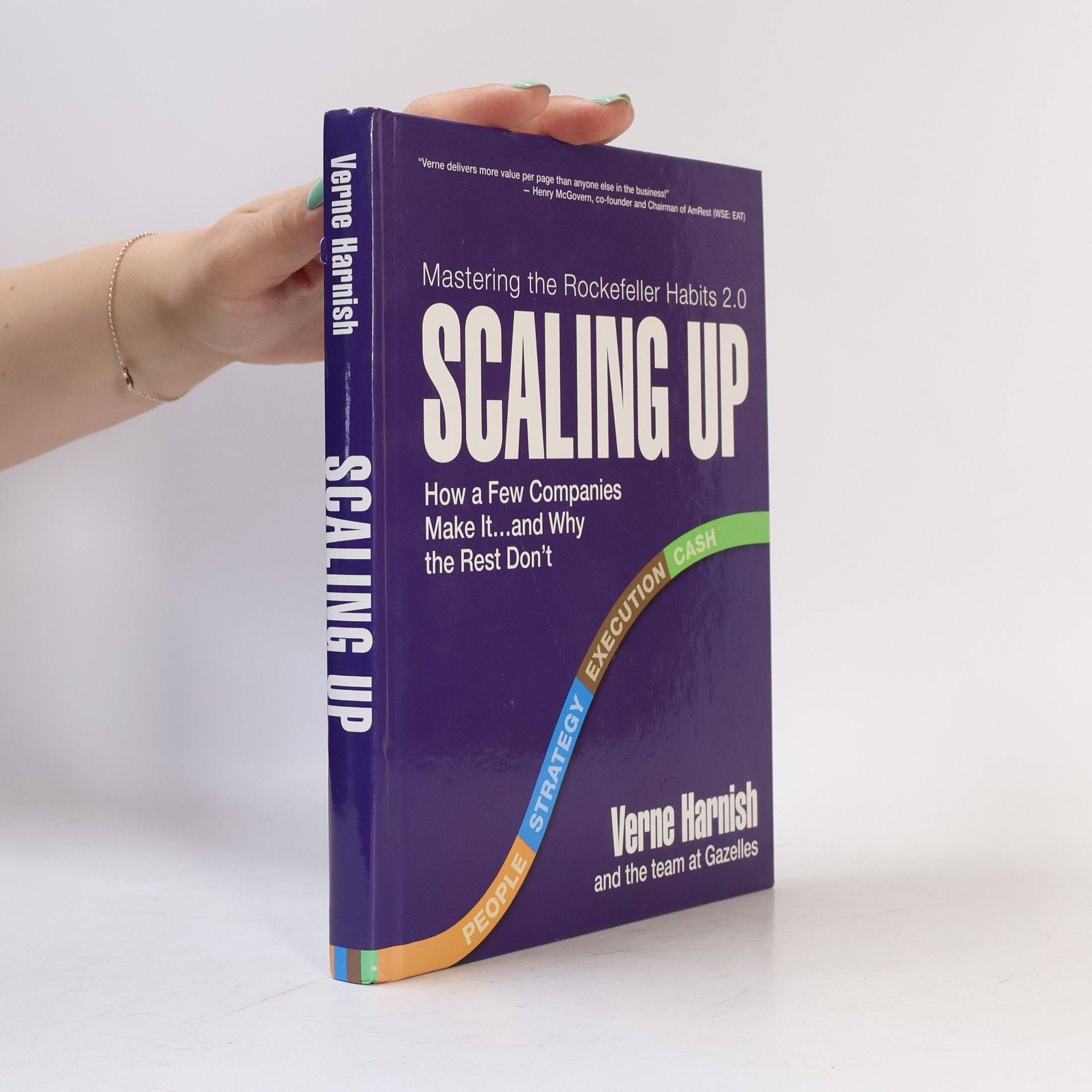 Verne Harnish Scaling up : how a few companies make it ... and why the rest don't