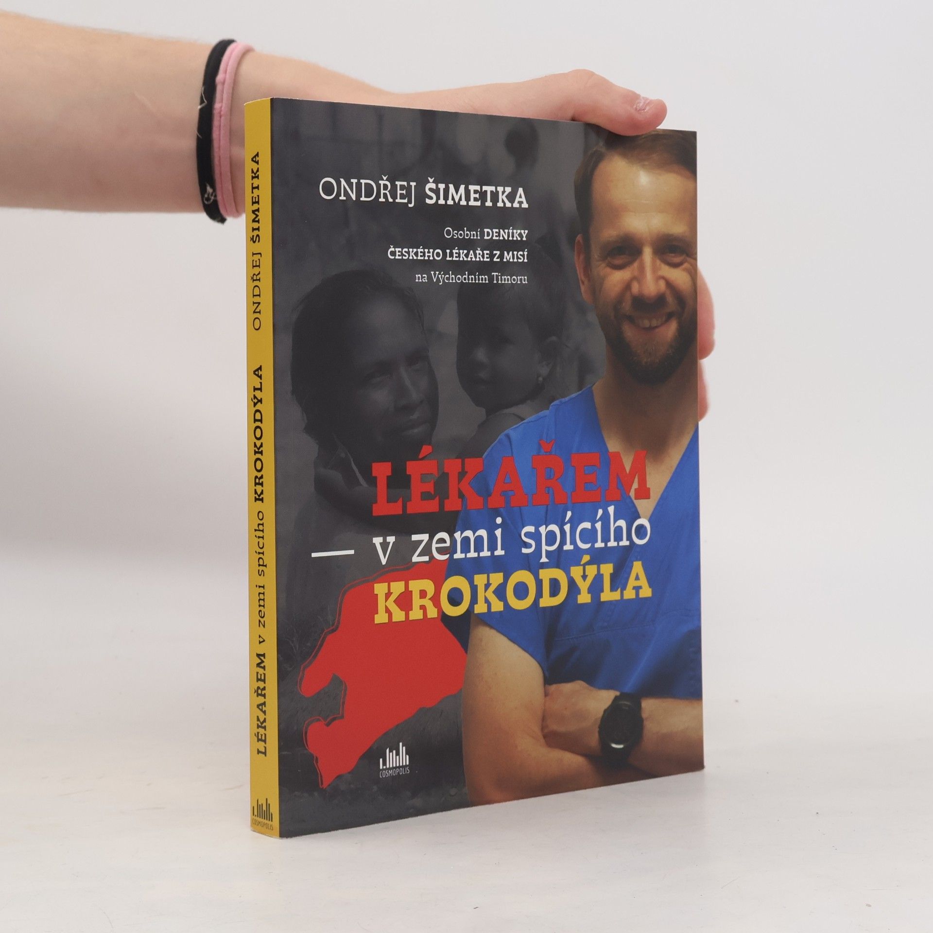Ondřej Šimetka Lékařem v zemi spícího krokodýla: Osobní deníky českého lékaře z misí na Východním Timoru