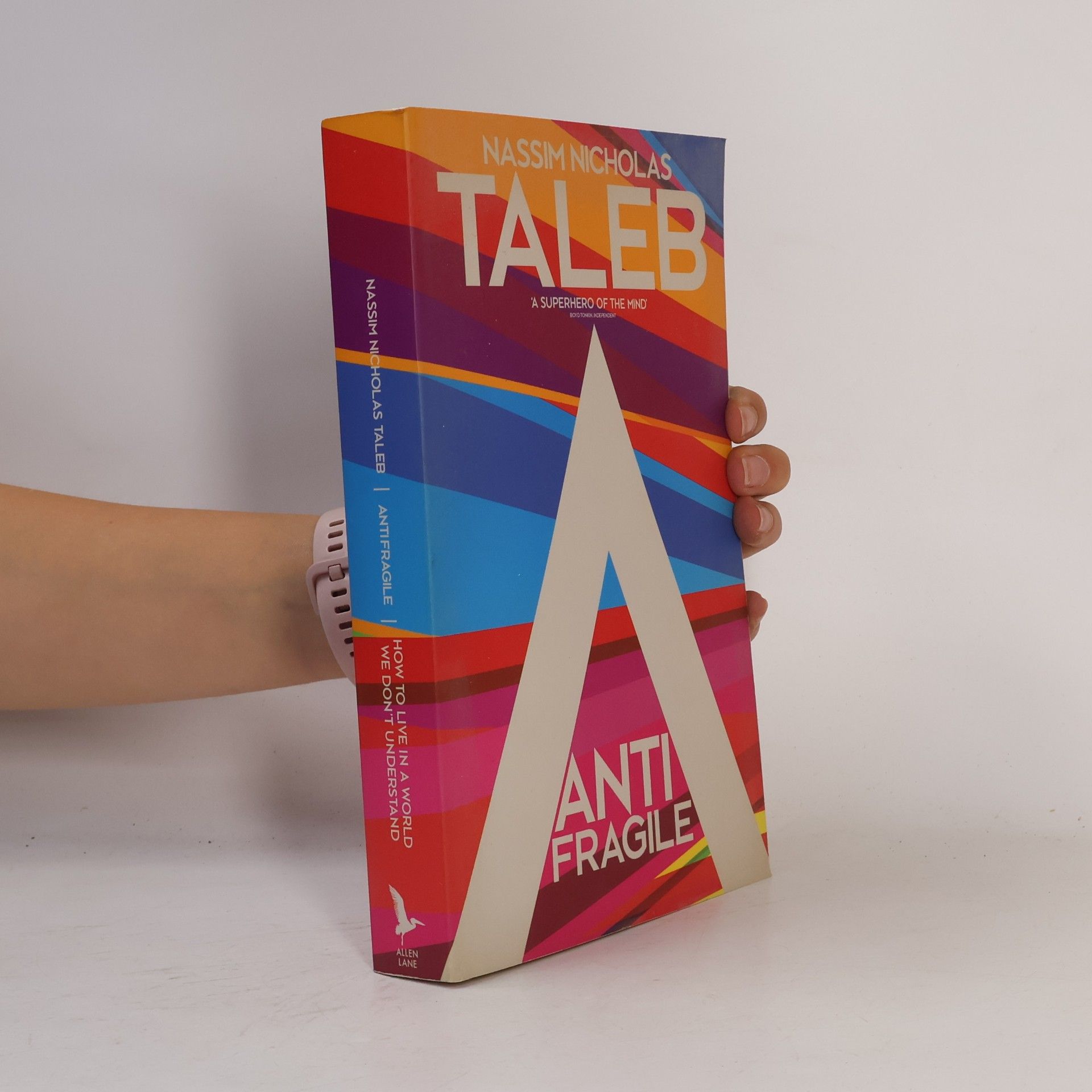 Nassim Nicholas Taleb Antifragile. How to live in a world we don't understand
