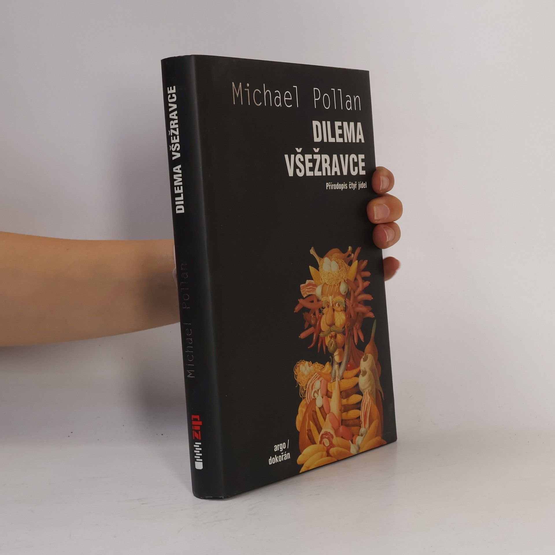 Michael Pollan Dilema všežravce: Přírodopis čtyř jídel