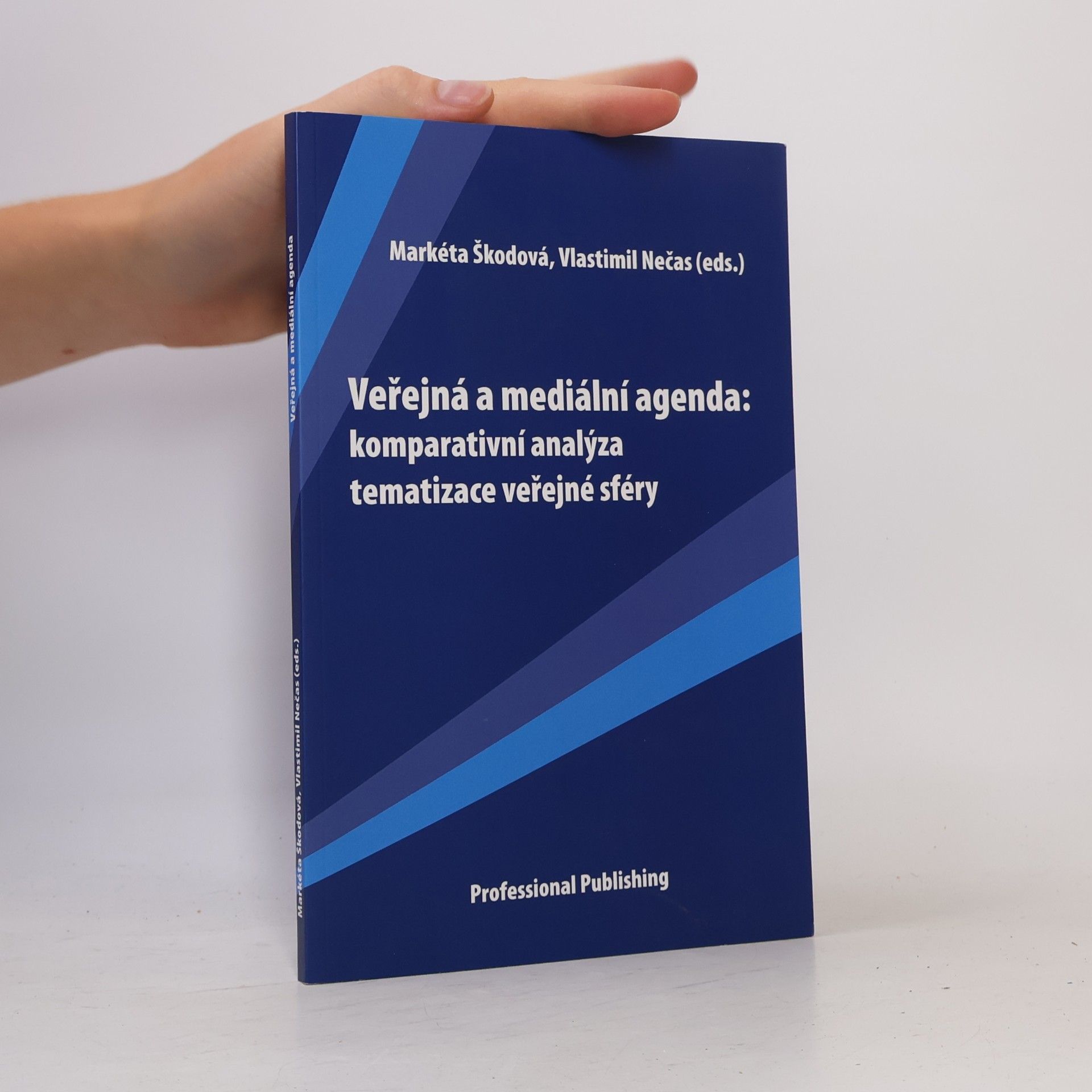 Vlastimil Nečas Veřejná a mediální agenda: komparativní analýza tematizace veřejné sféry