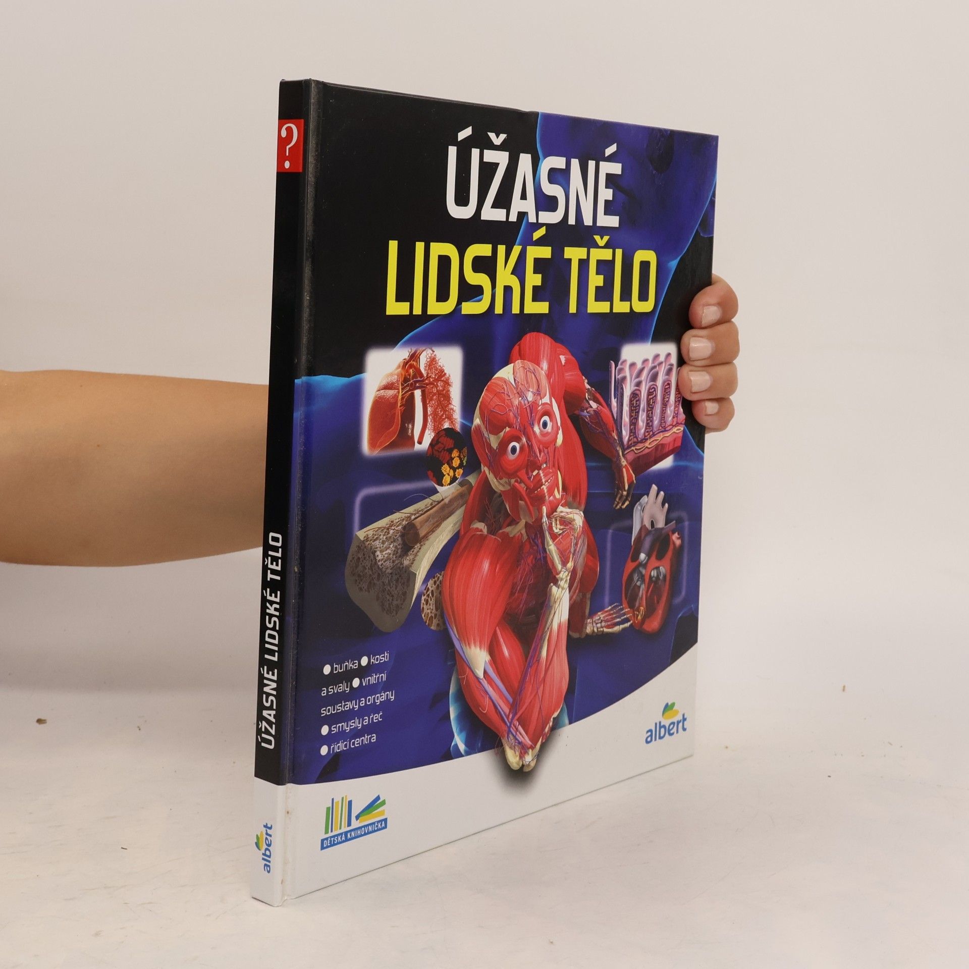 Kolektív autorov Úžasné lidské tělo - Jak to funguje?