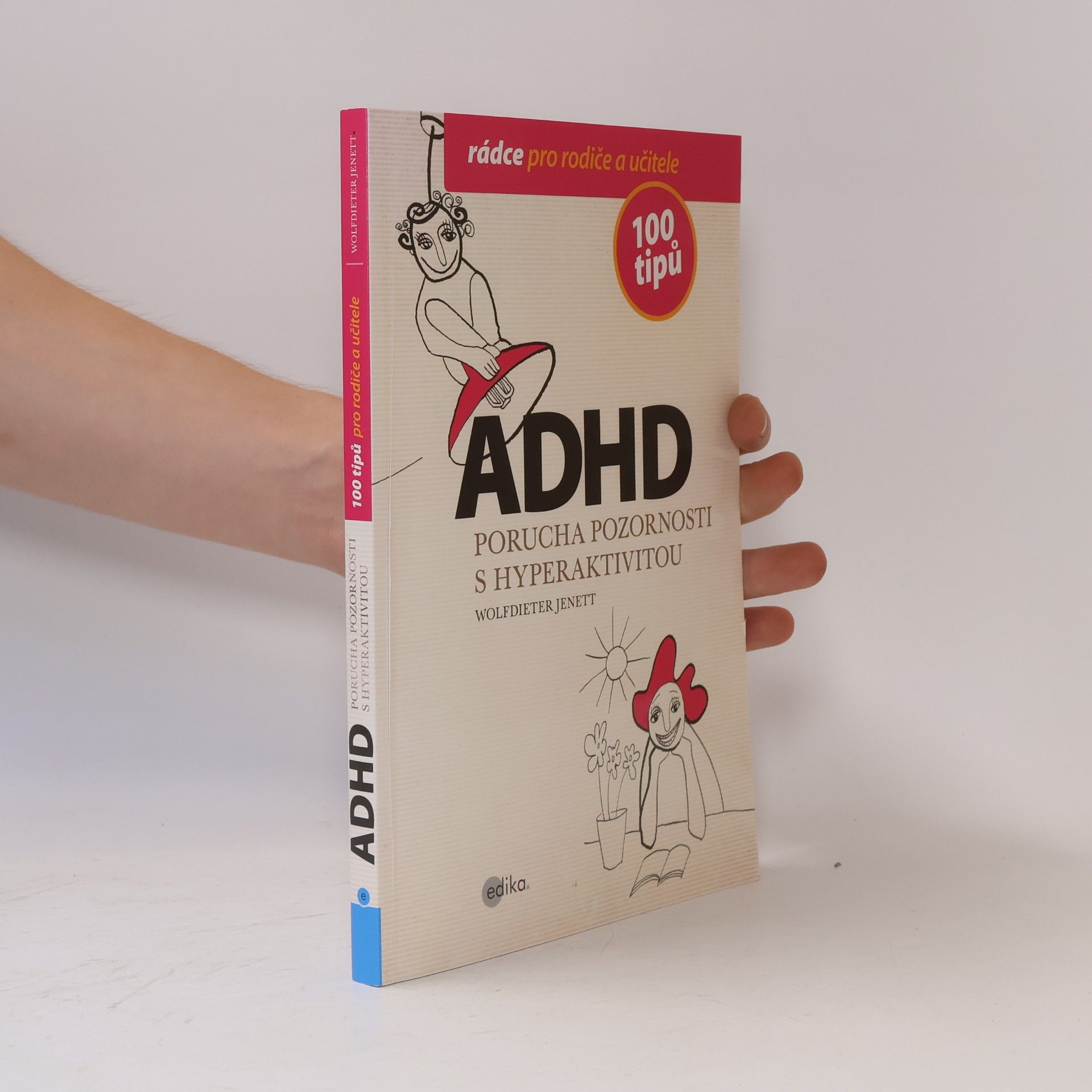 Wolfdieter Jenett ADHD - 100 tipů pro rodiče a učitele