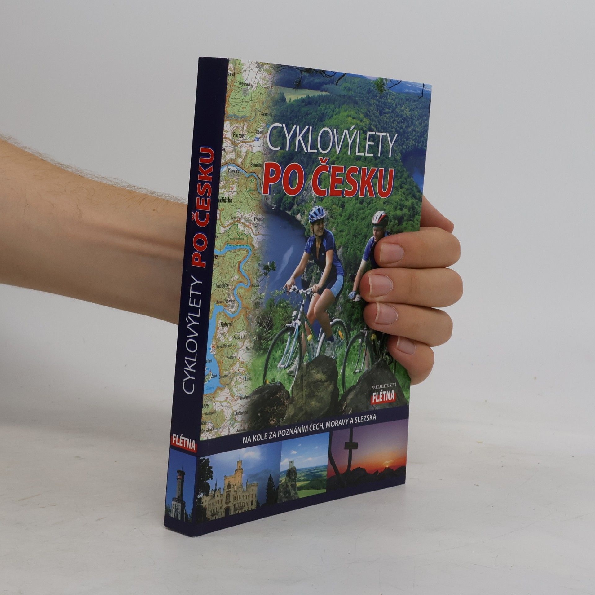 Čestmír Karpíšek Cyklovýlety po Česku : na kole za poznáním Čech, Moravy a Slezska