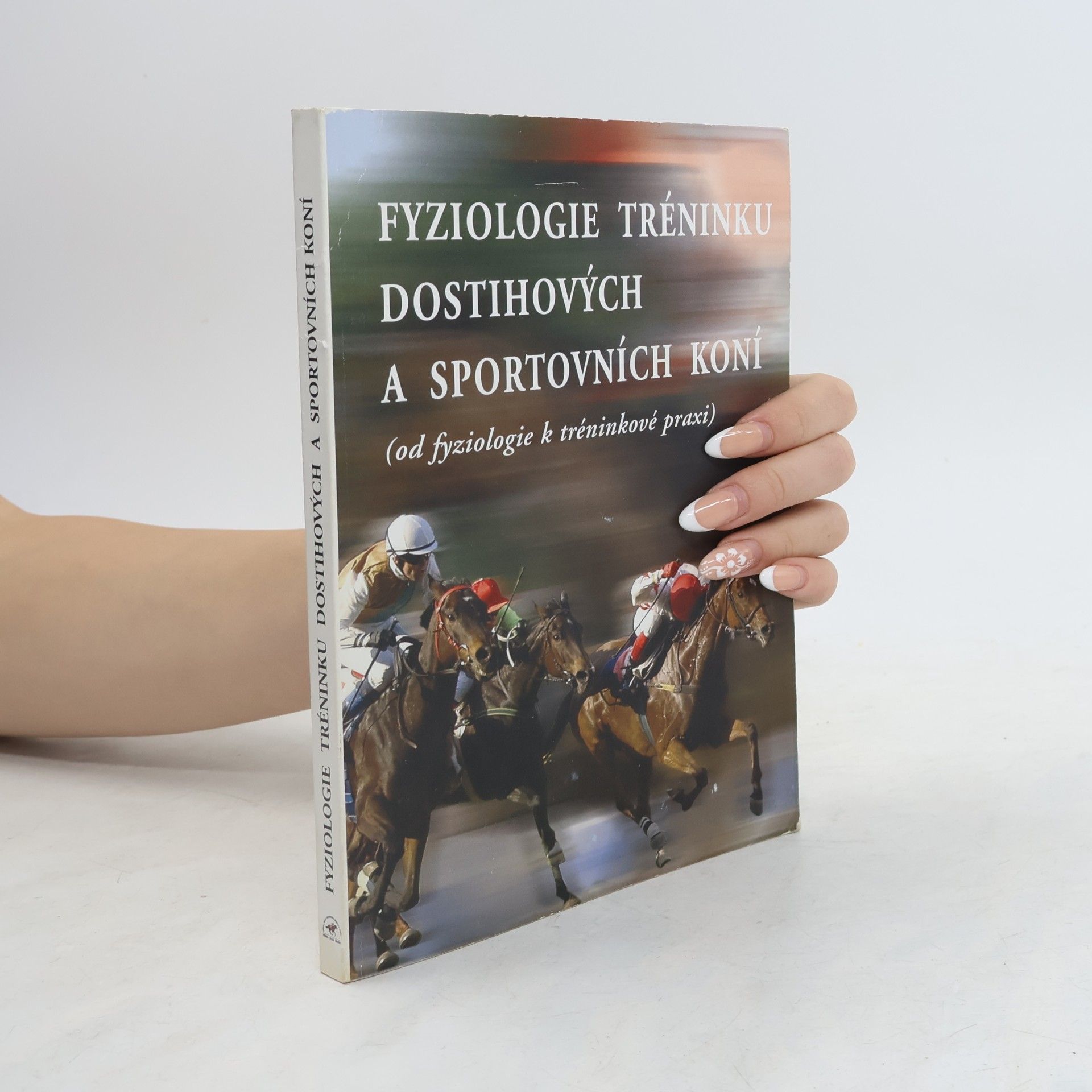 Markéta Sedlinská Fyziologie tréninku dostihových a sportovních koní