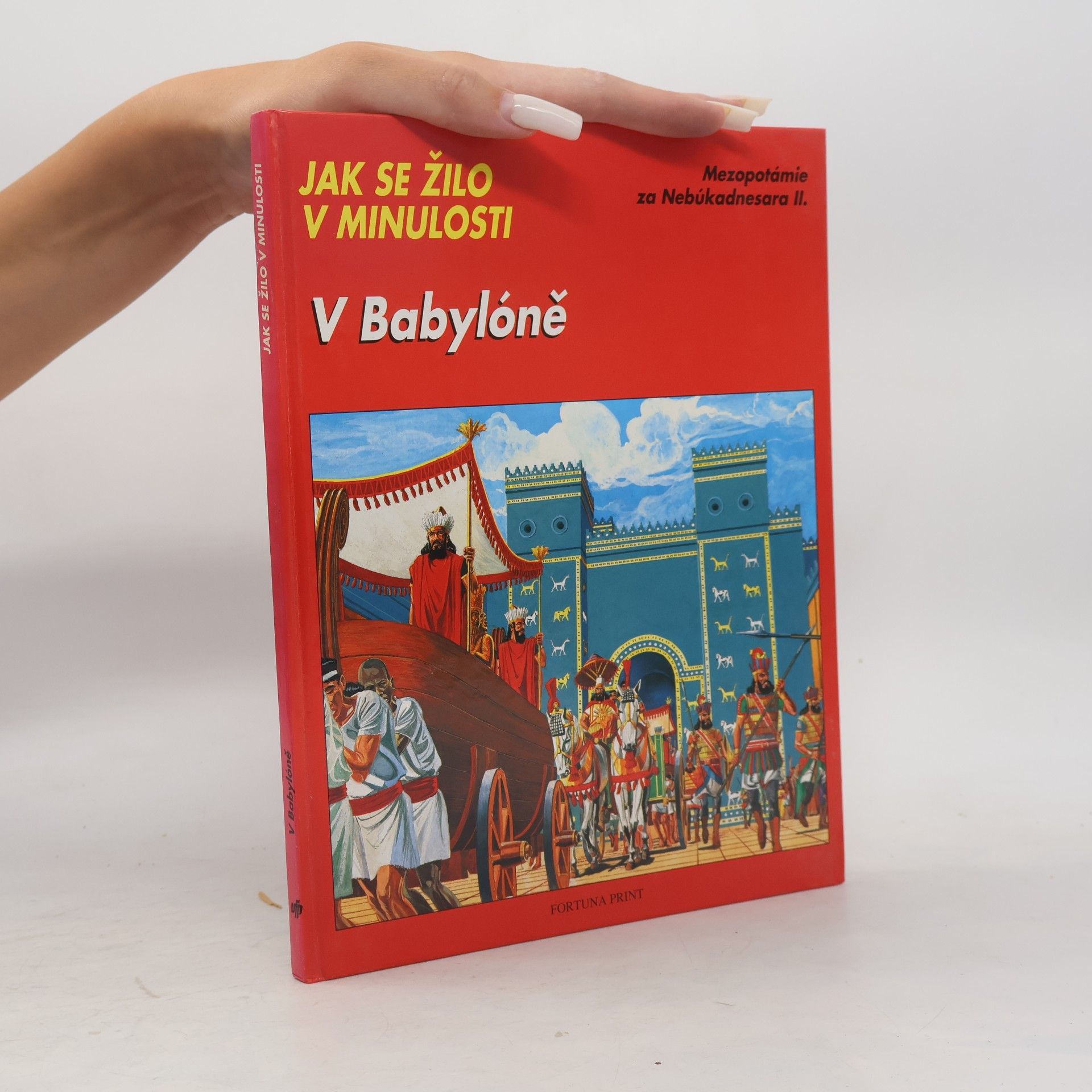 Ivana Peroutková Jak se žilo v minulosti. V Babyloně