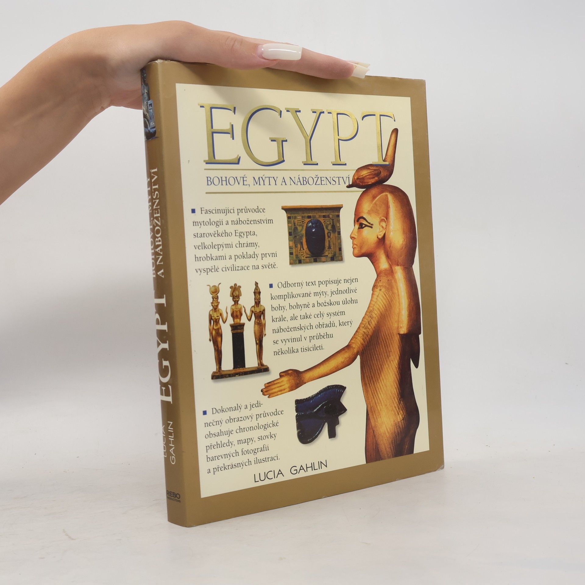 Lucia Gahlin Egypt. Bohové, mýty a náboženství