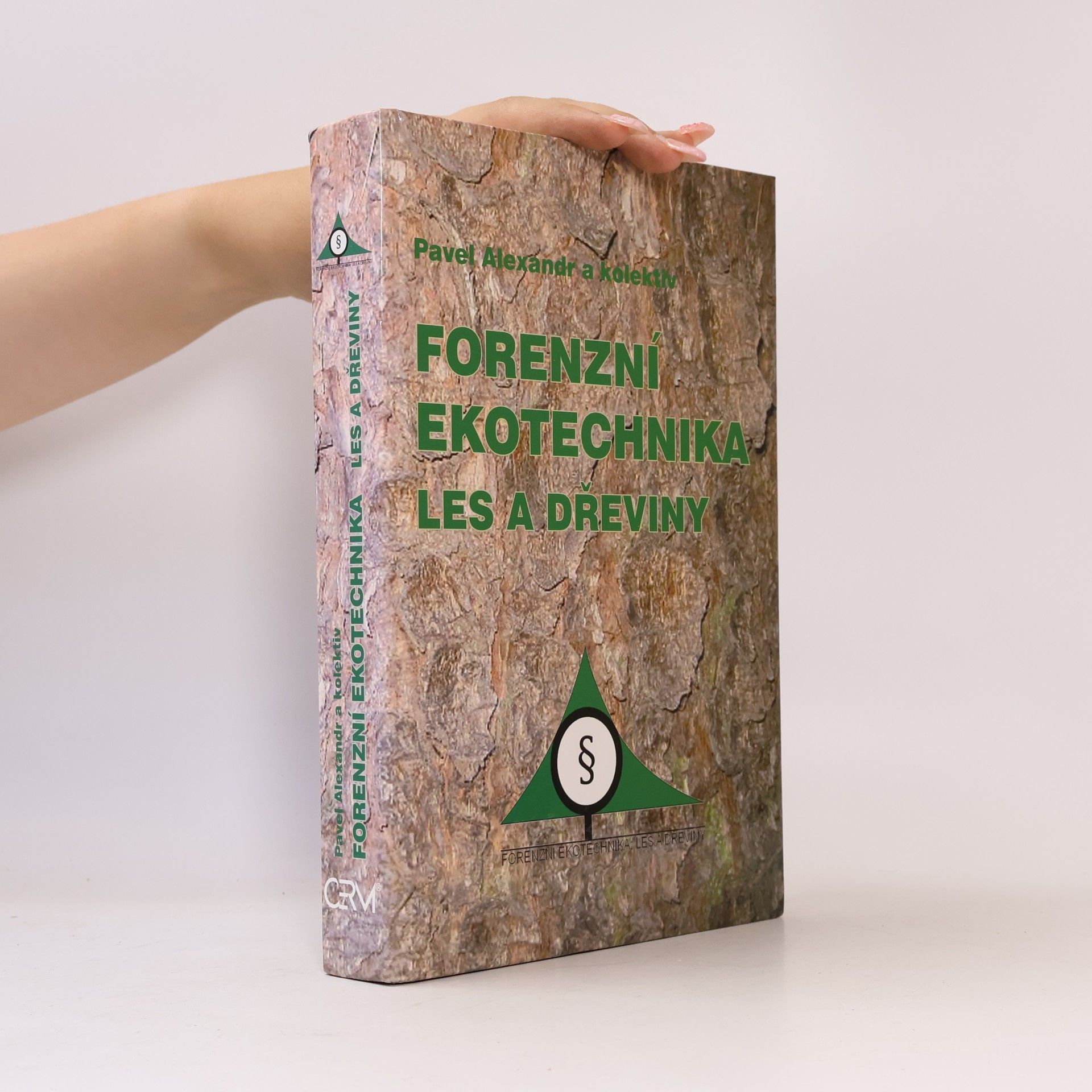 Pavel Alexandr Forenzní ekotechnika Les a dřeviny