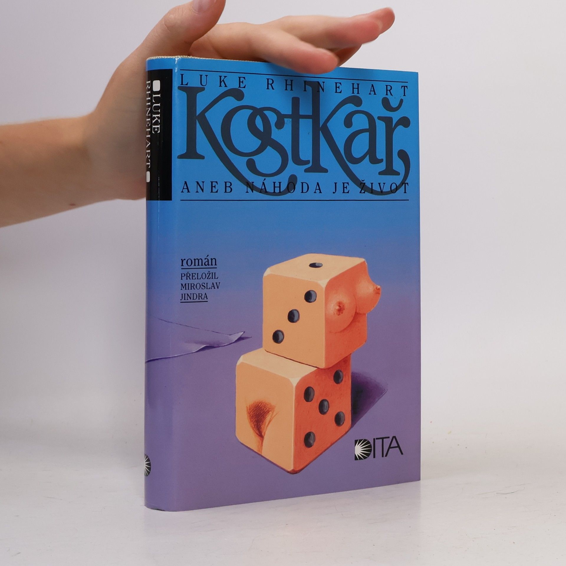 Luke Rhinehart Kostkař, aneb, Náhoda je život