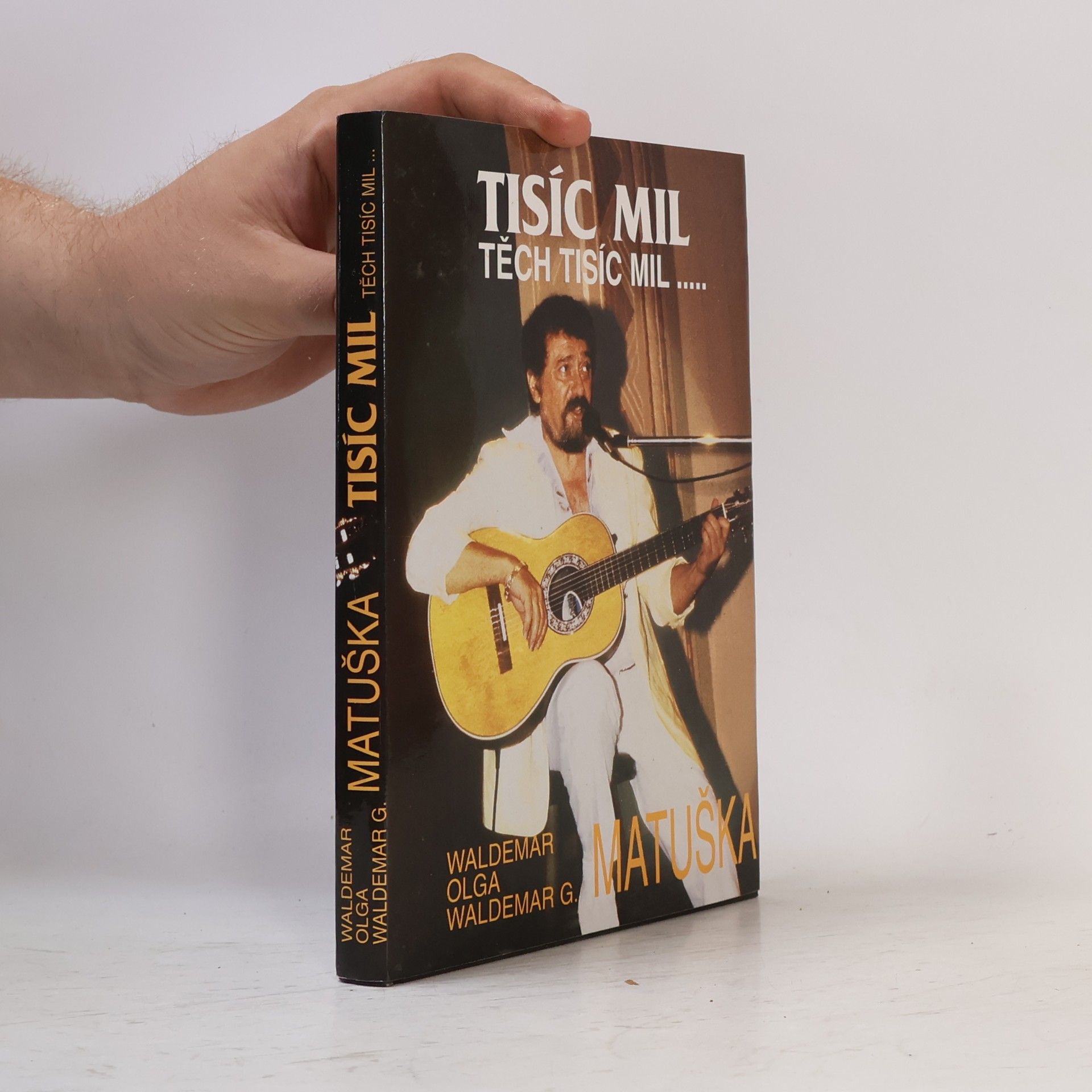 Waldemar Matuška Tisíc mil, těch tisíc mil...