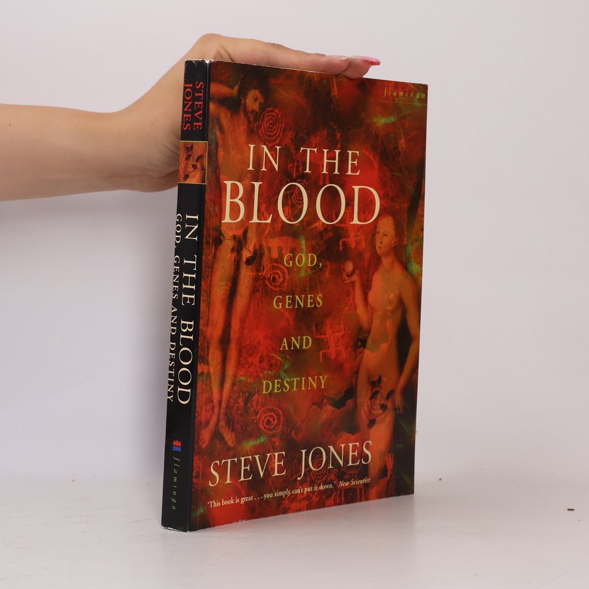 Steve Jones In the Blood. God, Genes, and Destiny