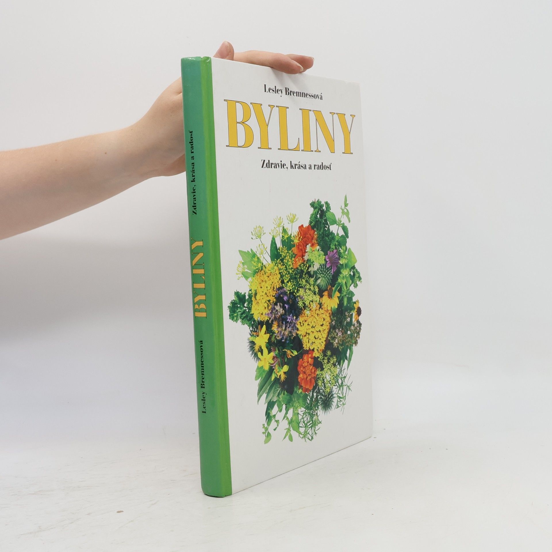 Lesley Bremness Byliny: Zdravie, krása a radosť