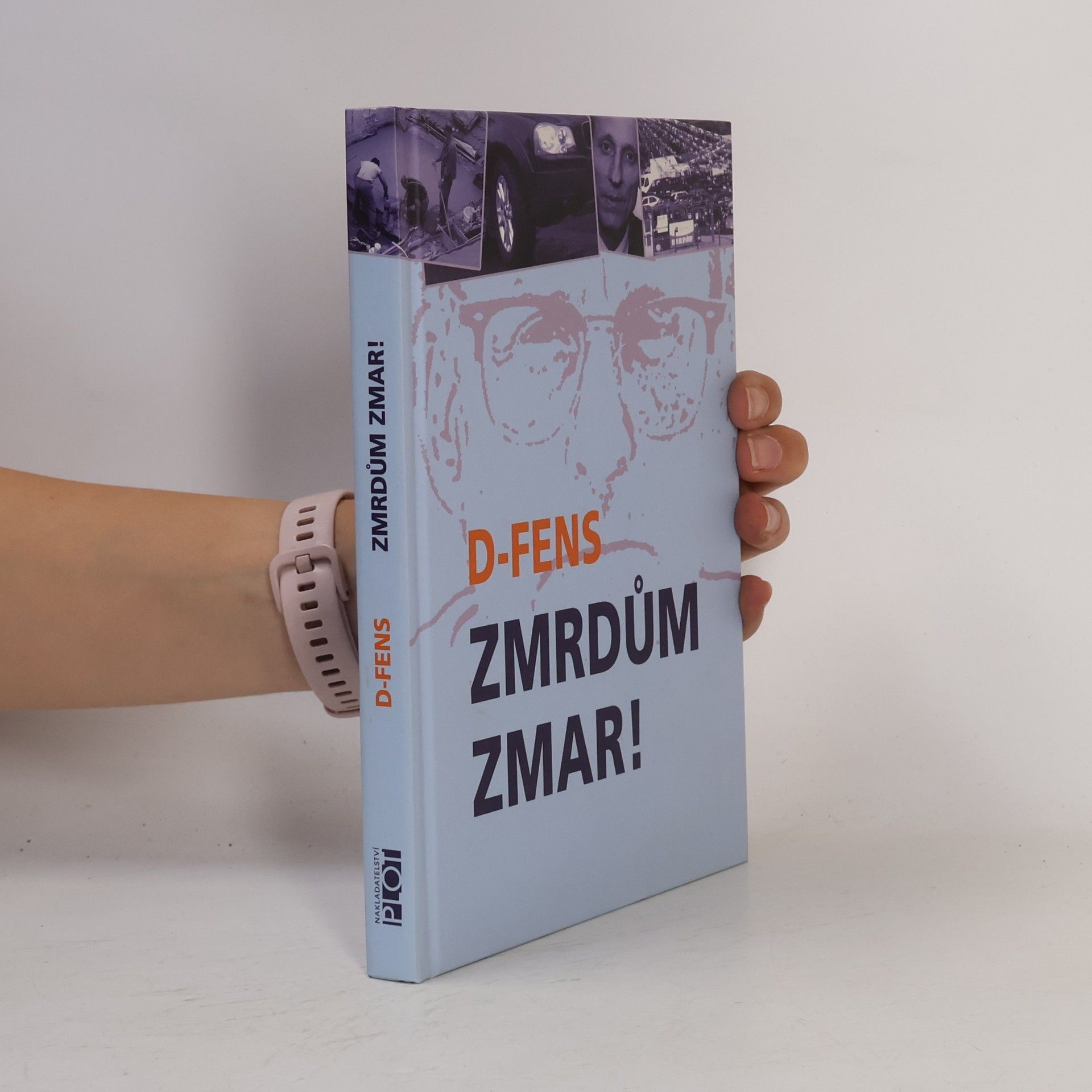D. Fens Zmrdům zmar!